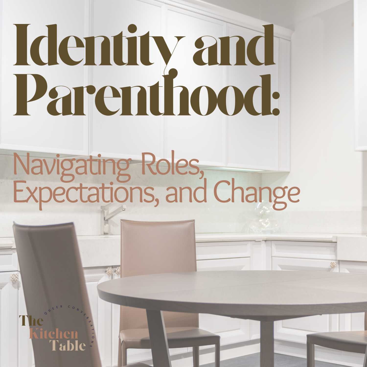 Identity and Parenthood: Navigating Roles, Expectations, and Change