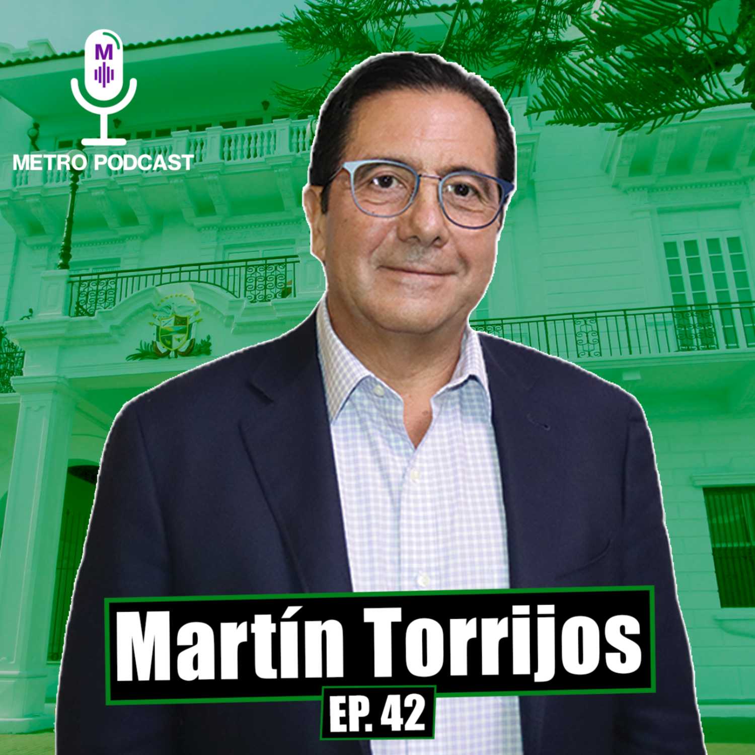 Ep. 42 - Martín Torrijos: "¿Por qué quiero volver a la presidencia?"