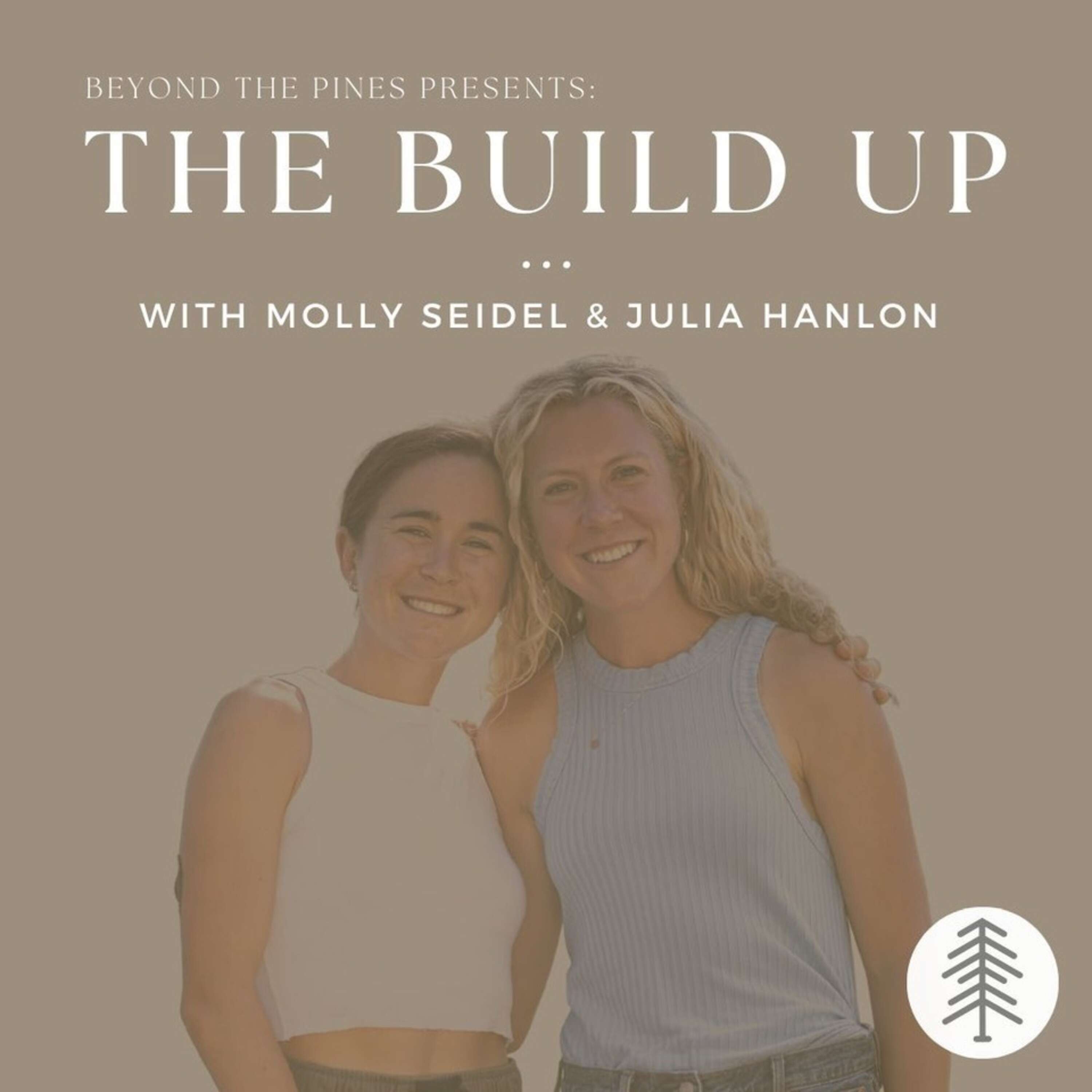 The Build Up with Molly Seidel and Julia Hanlon 