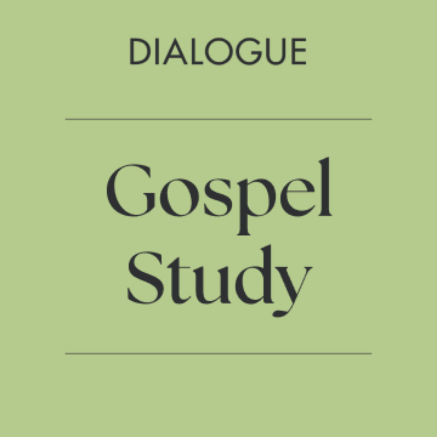 Dialogue Gospel Study 