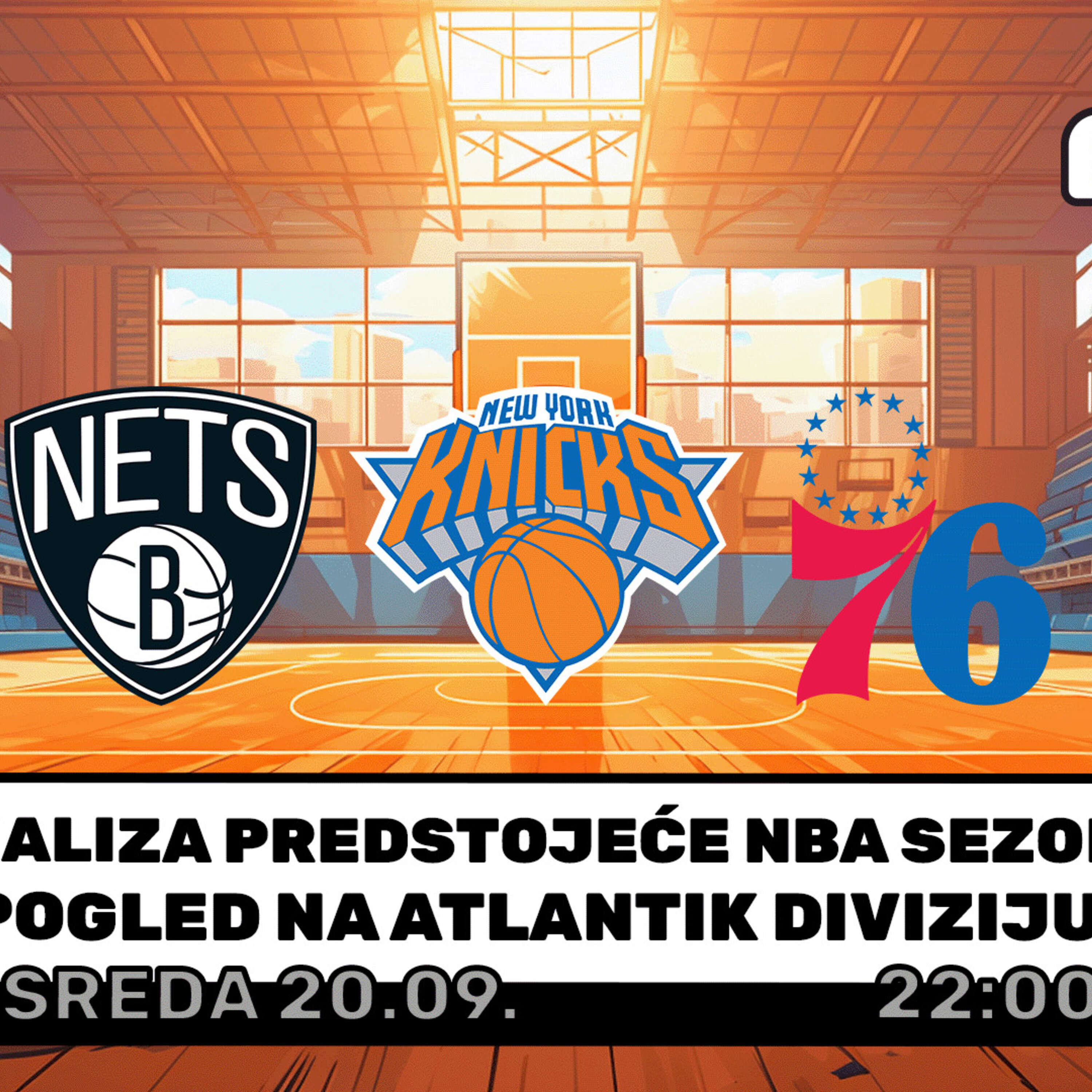 ⁣1 na 1 No. 46 | ANALIZA PREDSTOJEĆE NBA SEZONE : POGLED NA ATLANTIK DIVIZIJU.