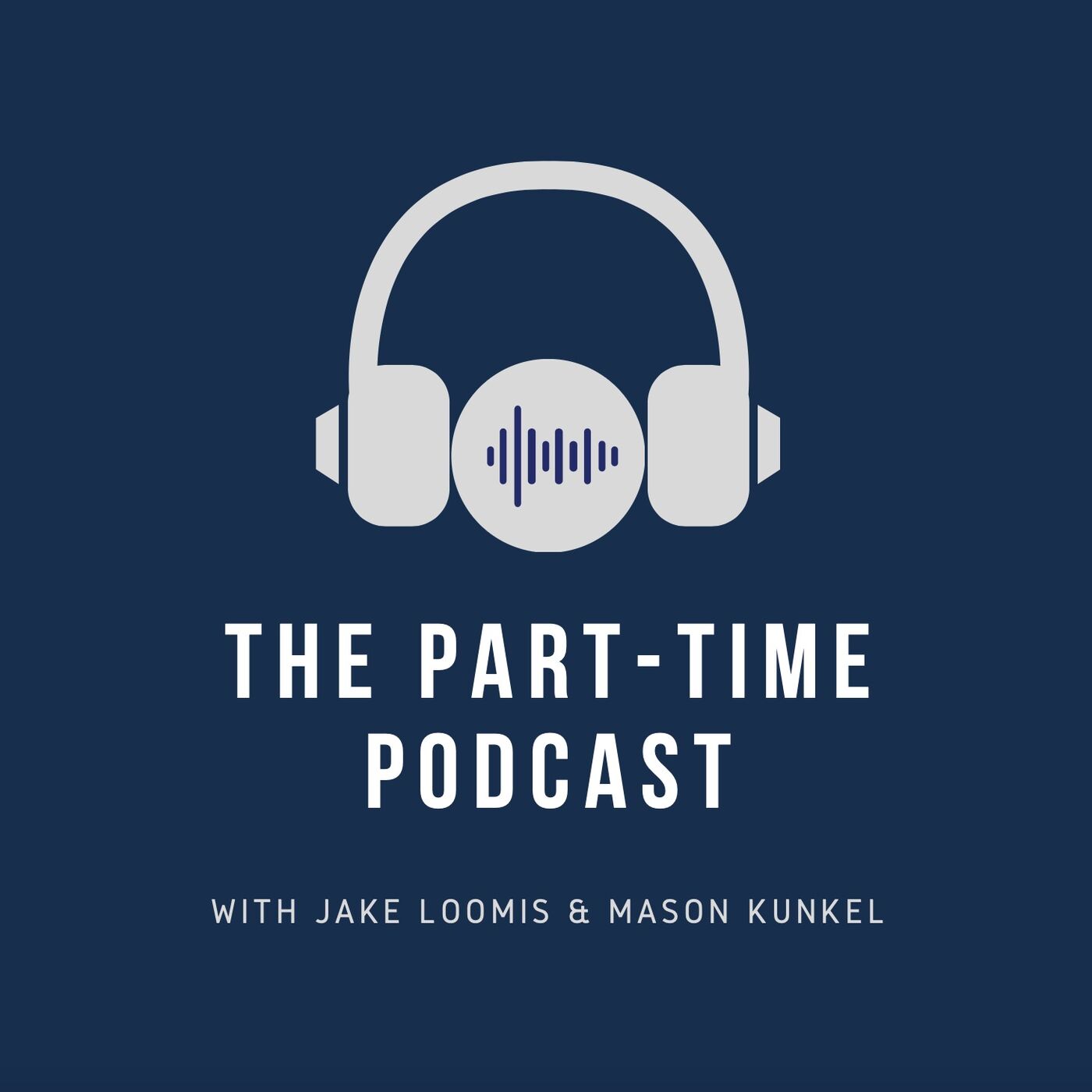 The Part-Time Podcast with Jake and Mason 