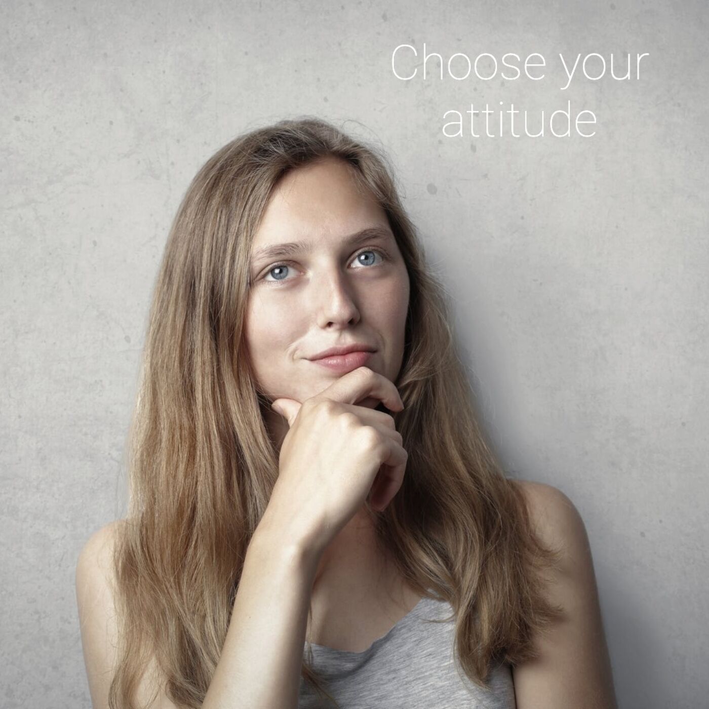 #9 Choose your attitude