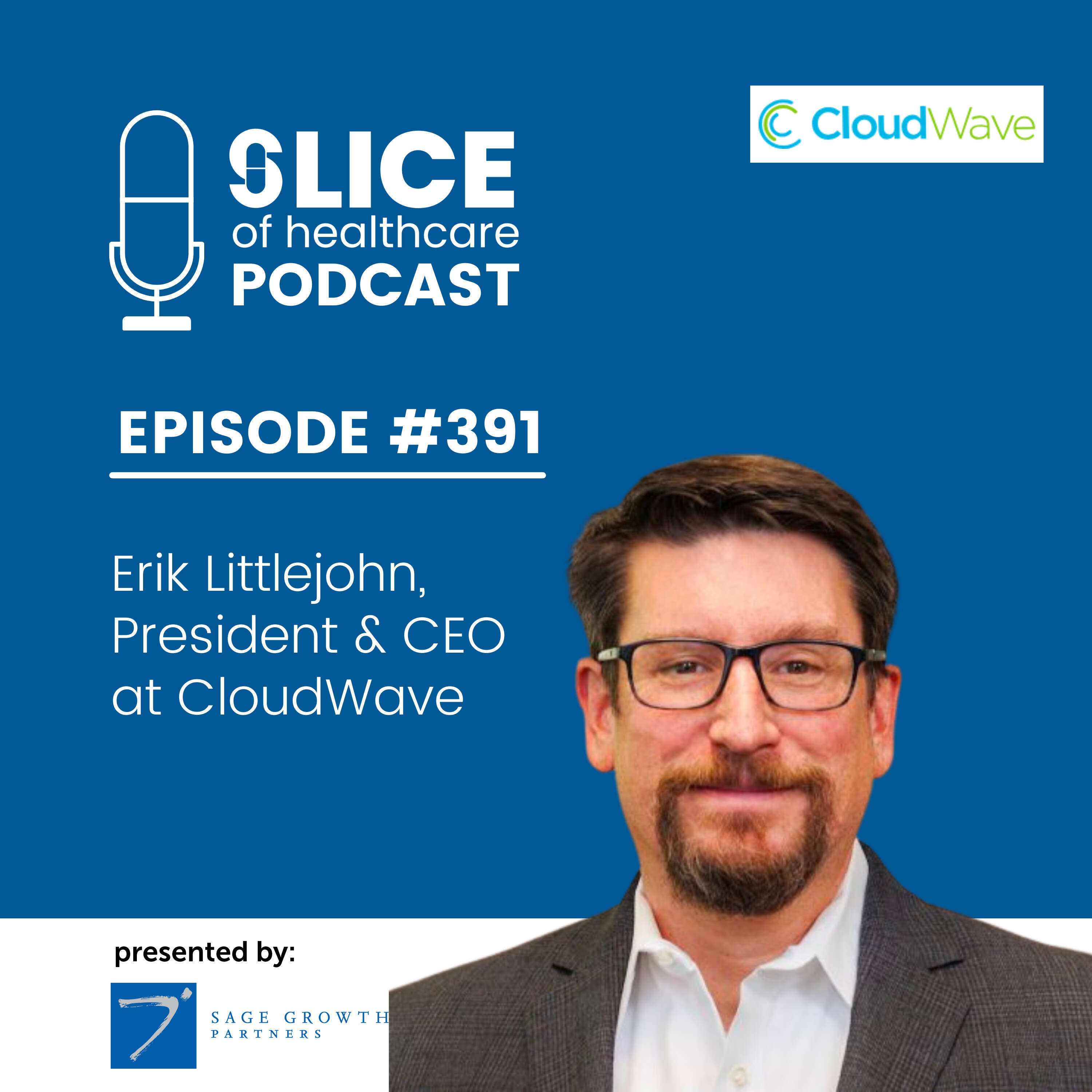 #391 - Erik Littlejohn, President & CEO at CloudWave