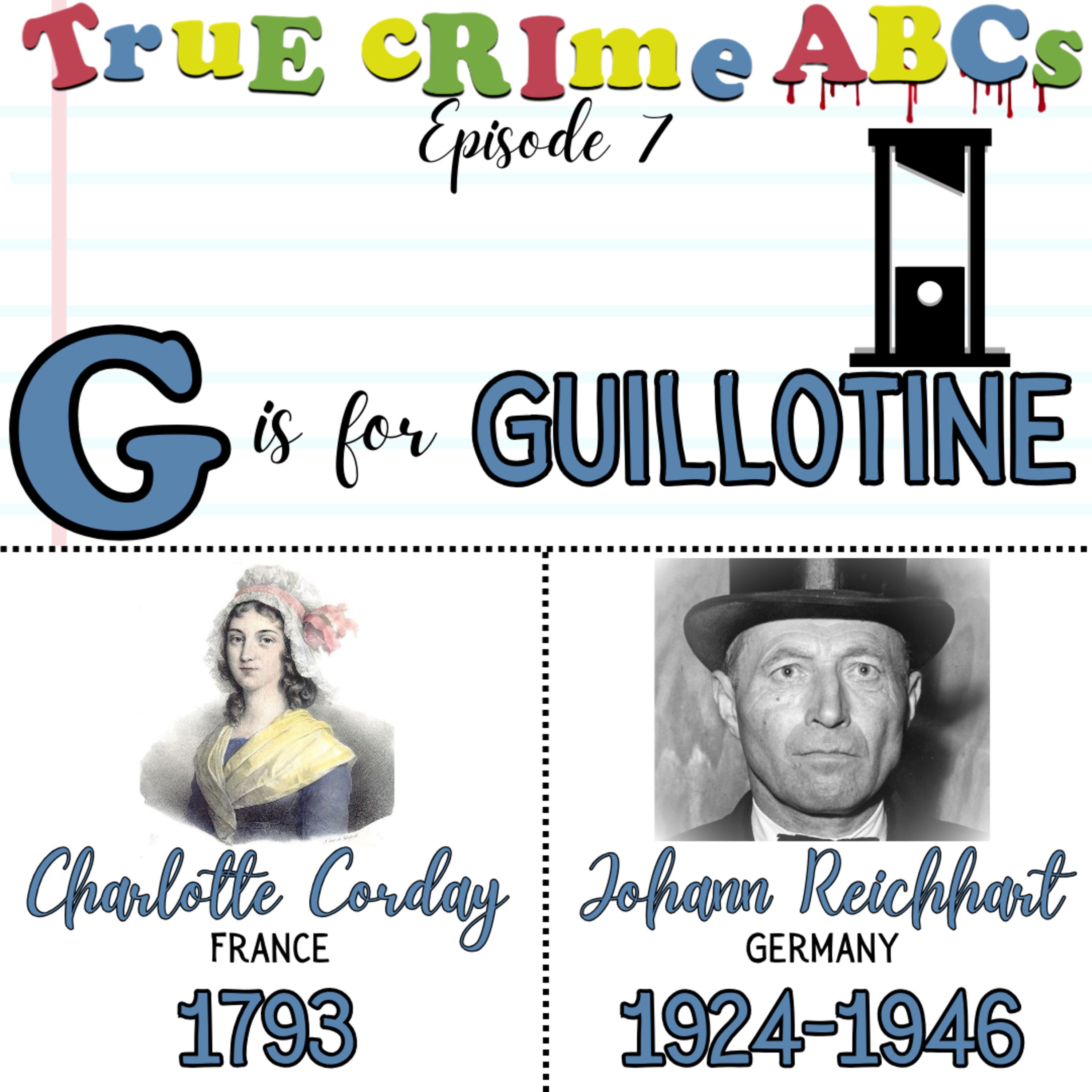 ⁣S1E7: G is for...Guillotine