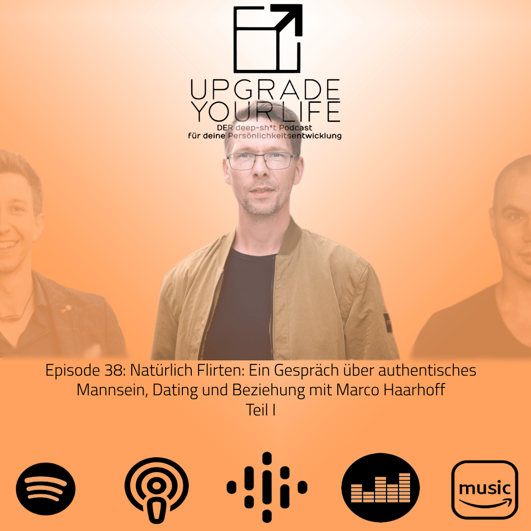 ⁣Episode 38: Natürlich Flirten: Ein Gespräch über authentisches Mannsein, Dating und Beziehung mit Marco Haarhoff