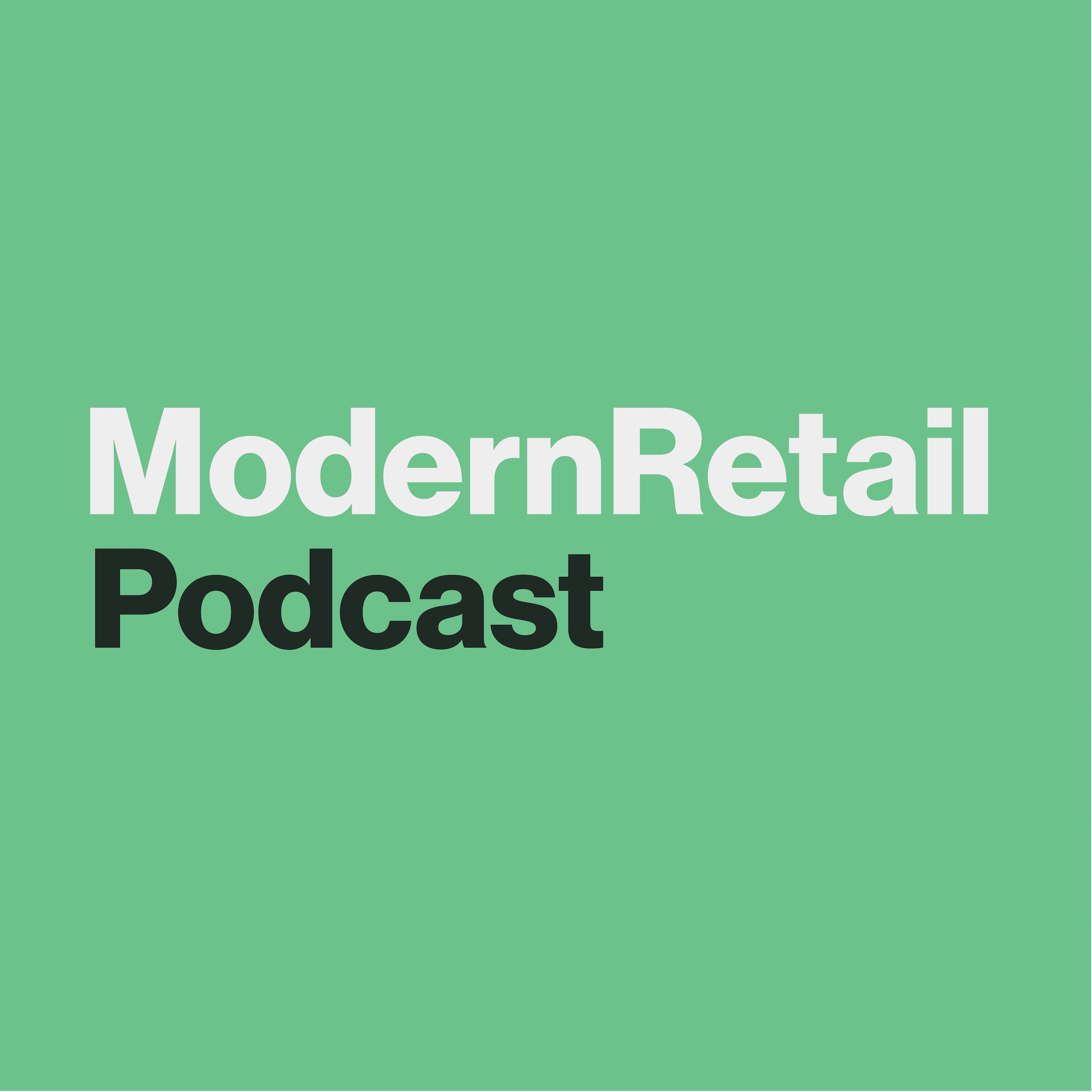 The Modern Retail Podcast 