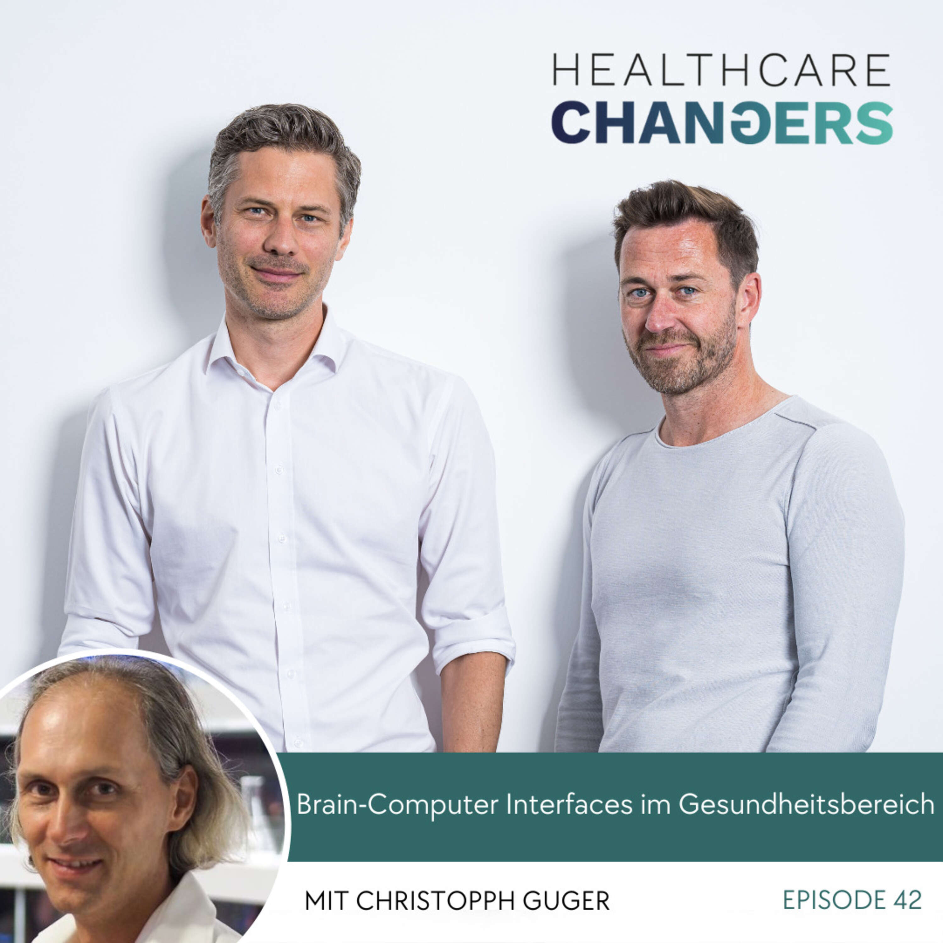 Episode 42 mit Christoph Guger – Brain-Computer Interfaces und ihr Nutzen im Gesundheitsbereich