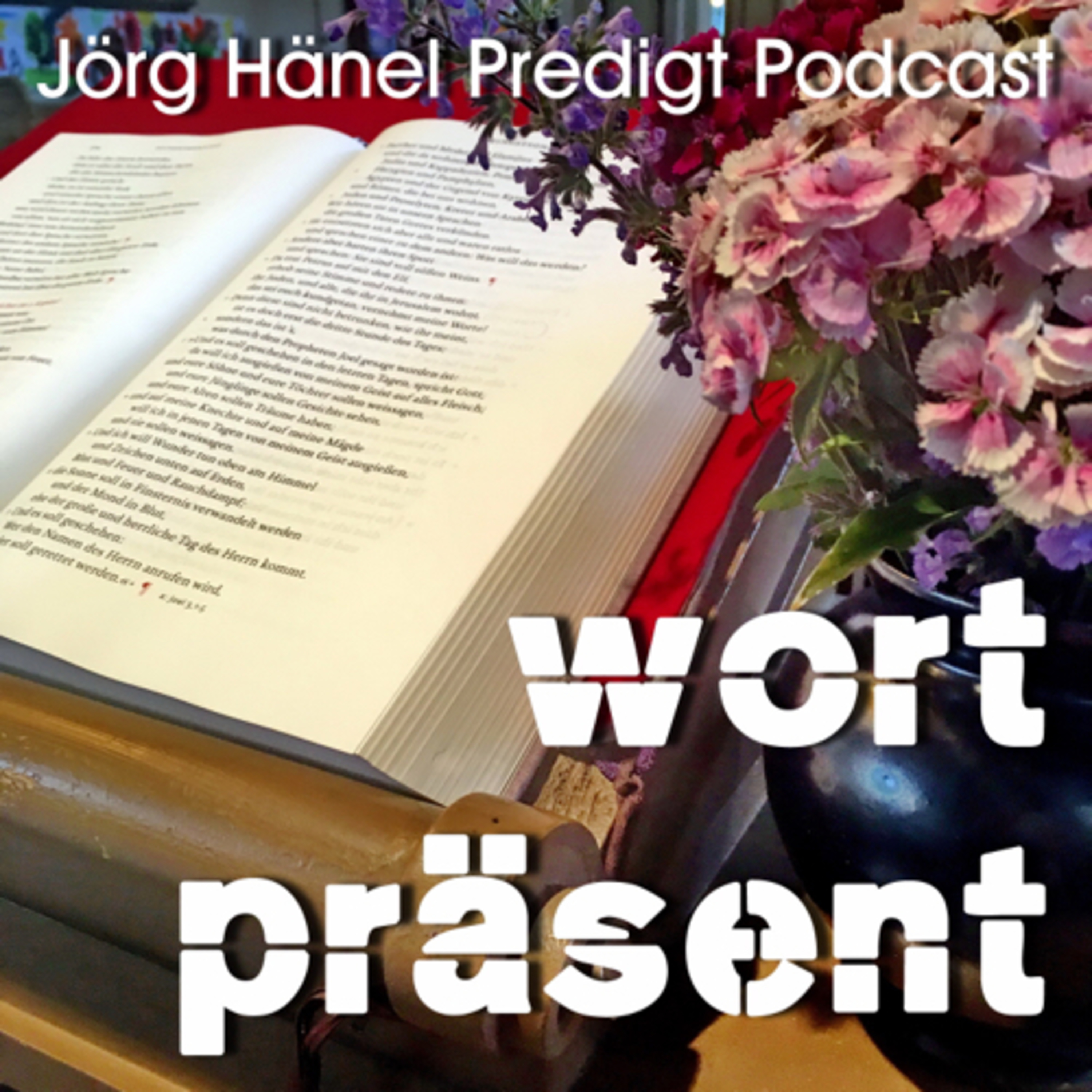 Wortpräsent. Jörg Hänel Predigt Podcast 