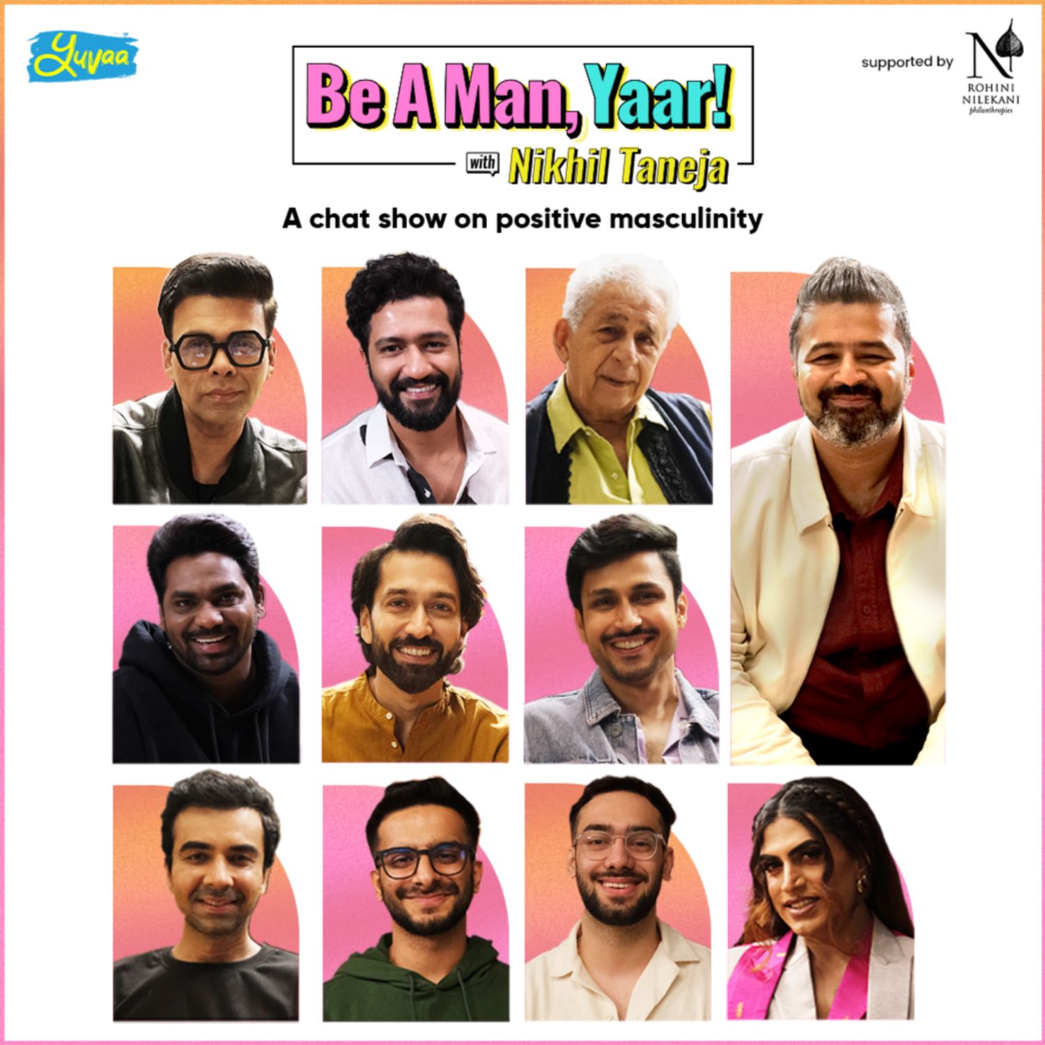 Be A Man, Yaar! with Nikhil Taneja 