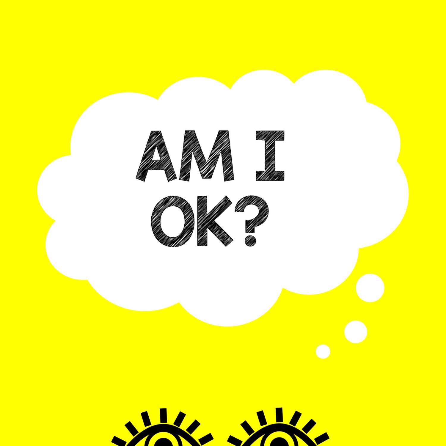 AM I OK? 