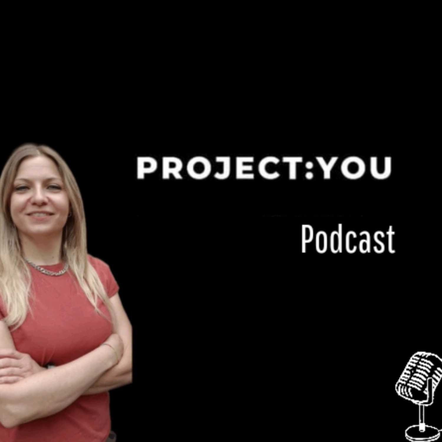 PROJECT:YOU PODCAST Episodio 23 Attivo, Reattivo, Proattivo