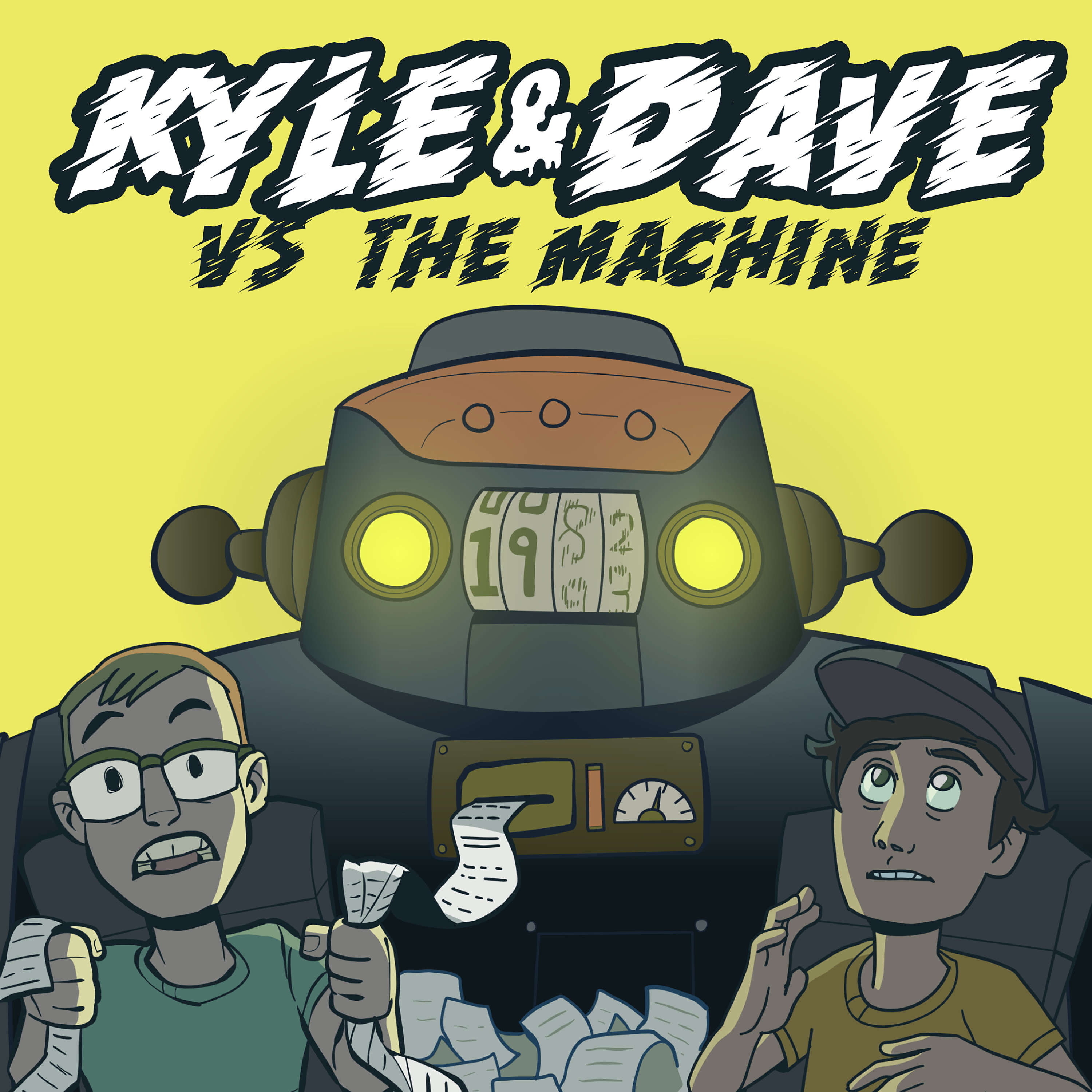 Kyle and Dave vs The Machine 