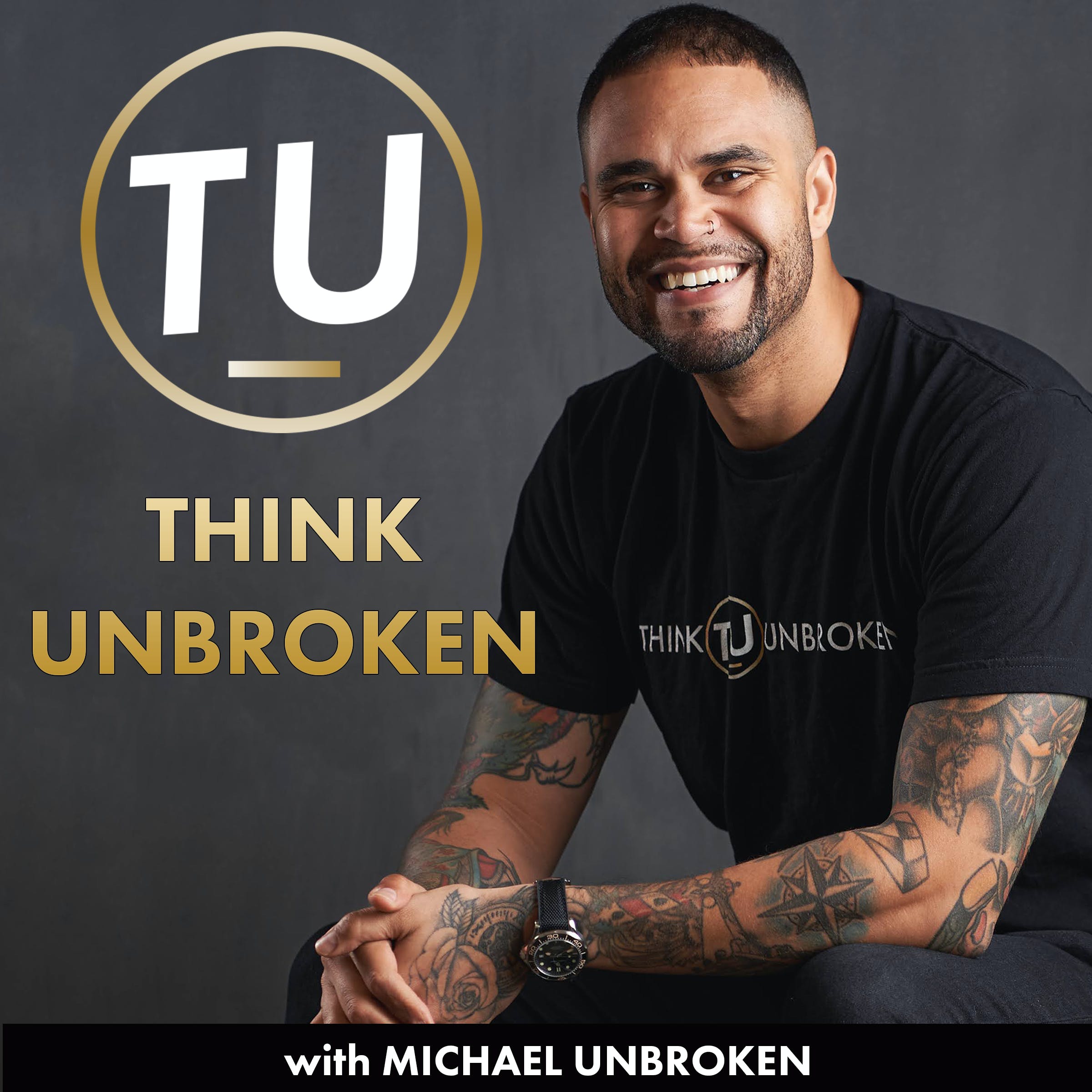 Think Unbroken with Michael Unbroken | CPTSD, TRAUMA and Mental Health Healing Podcast 