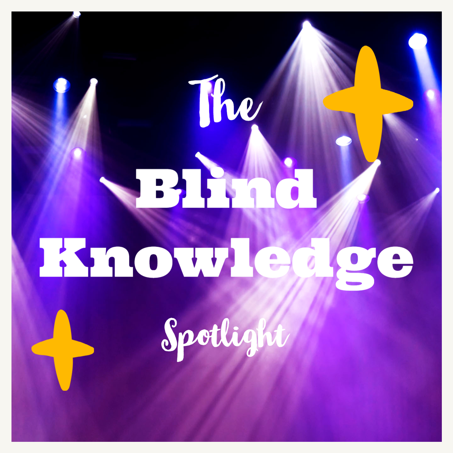 The Blind Knowledge Spotlight 