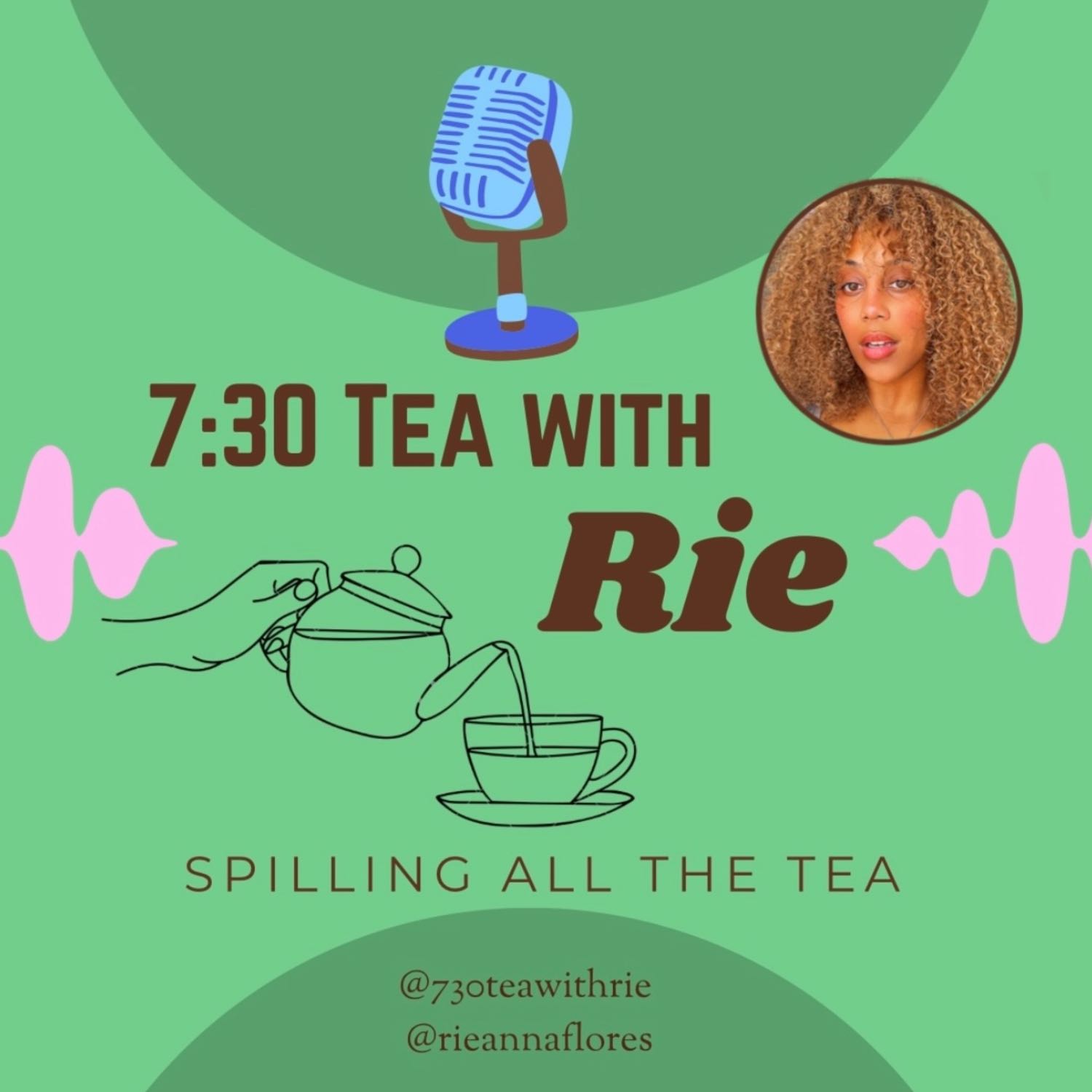 7:30 Tea With Rie 