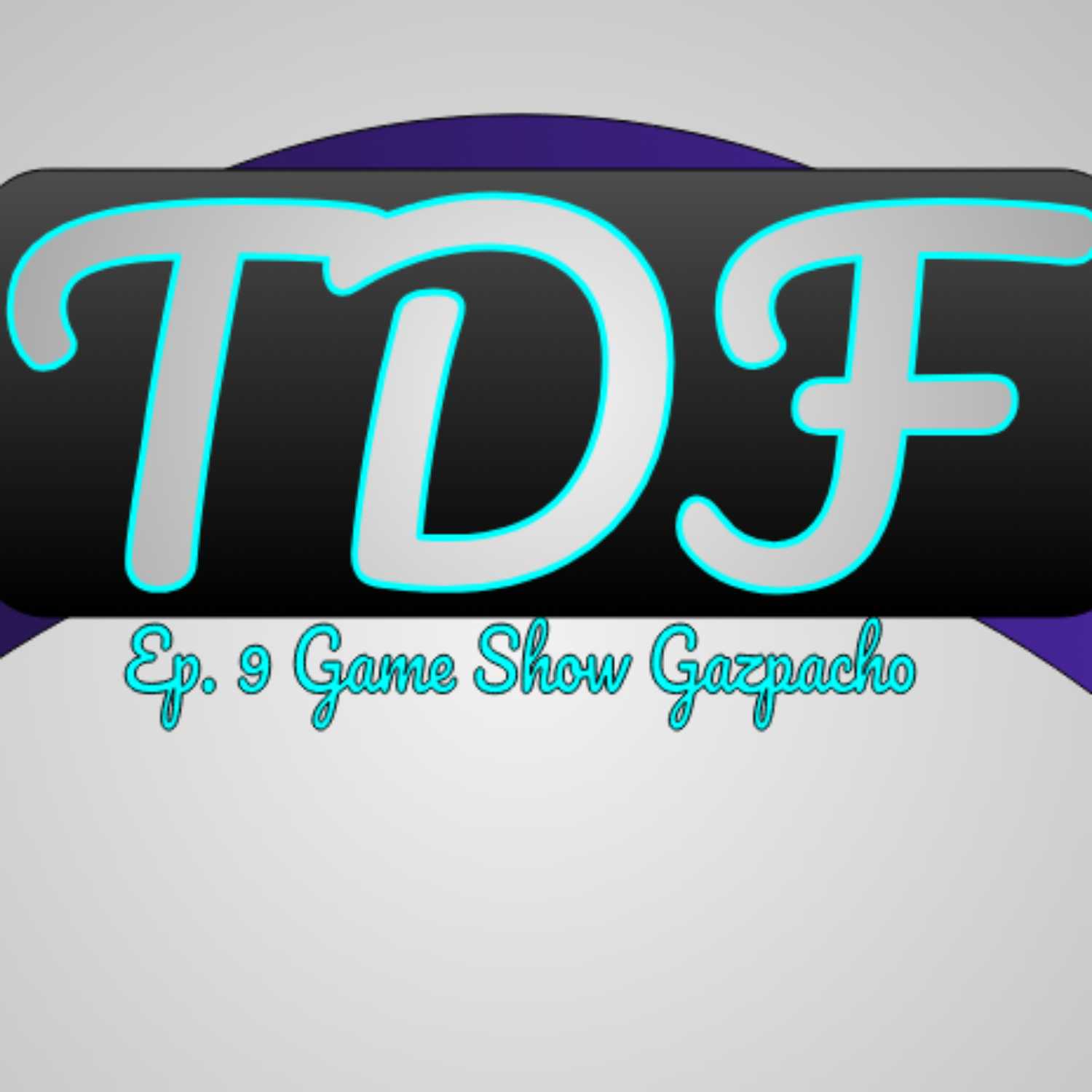 The Discreet Few Ep. 9 Game Show Gazpacho