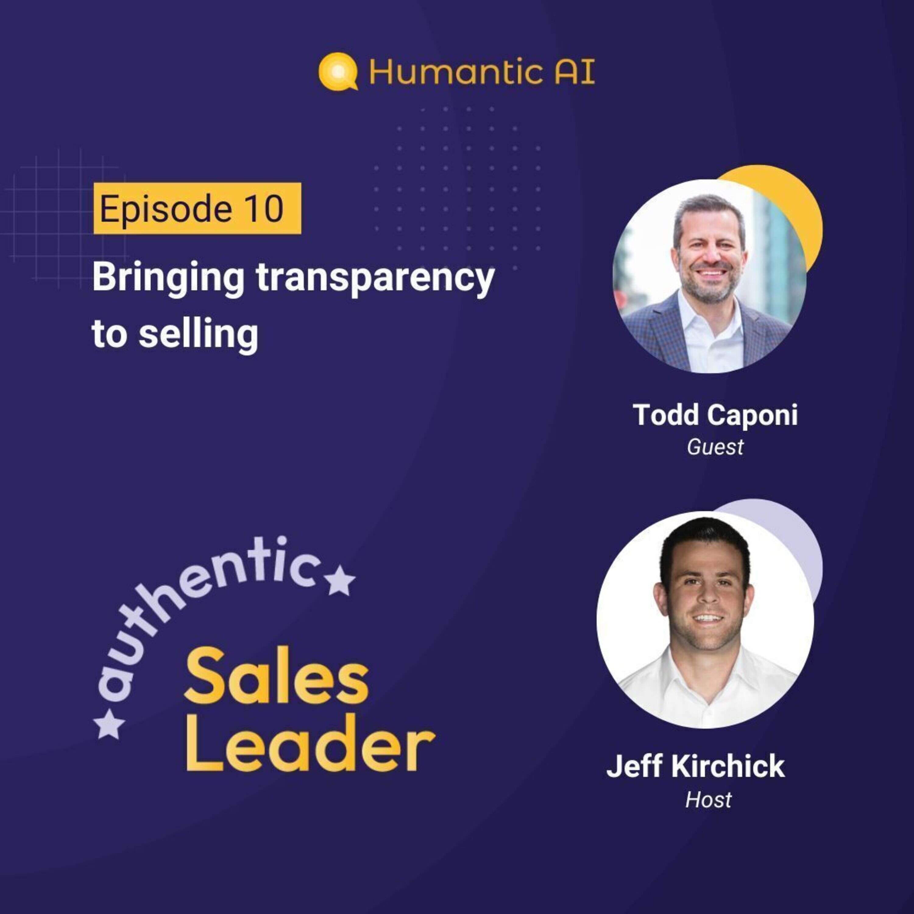 Authentic Sales Leader Todd Caponi on bringing transparency to selling