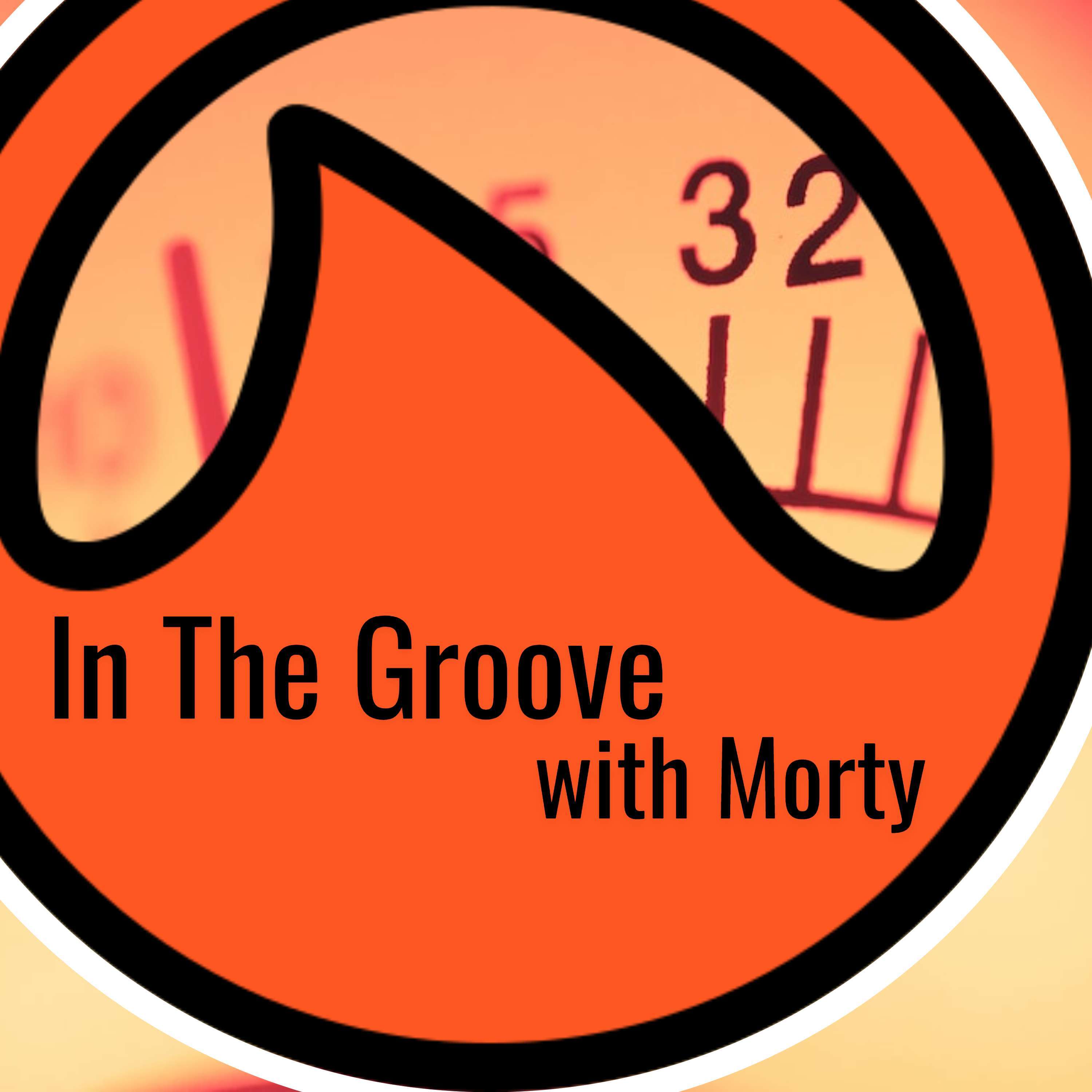 In The Groove with Morty 