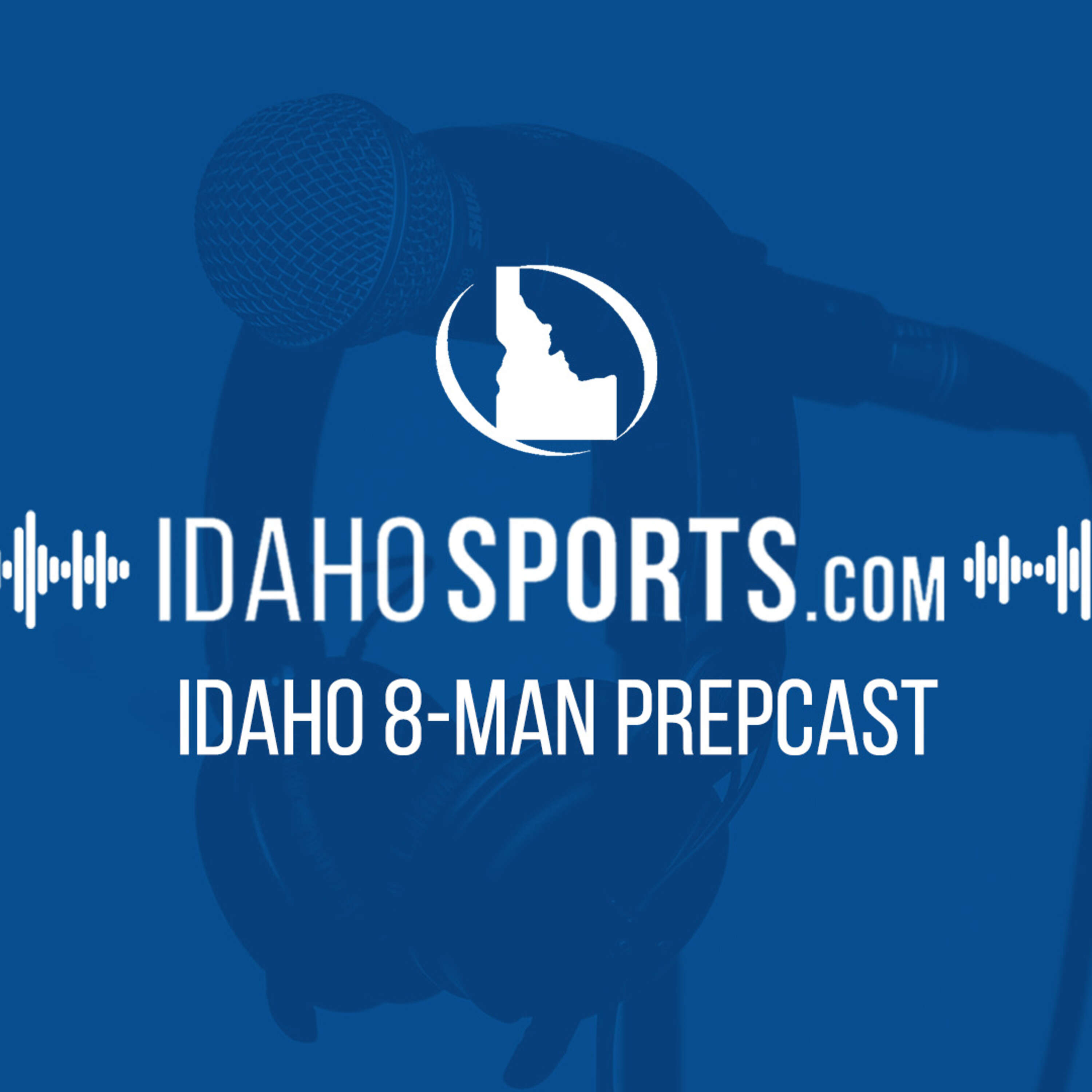 The Idaho 8-Man Prepcast 