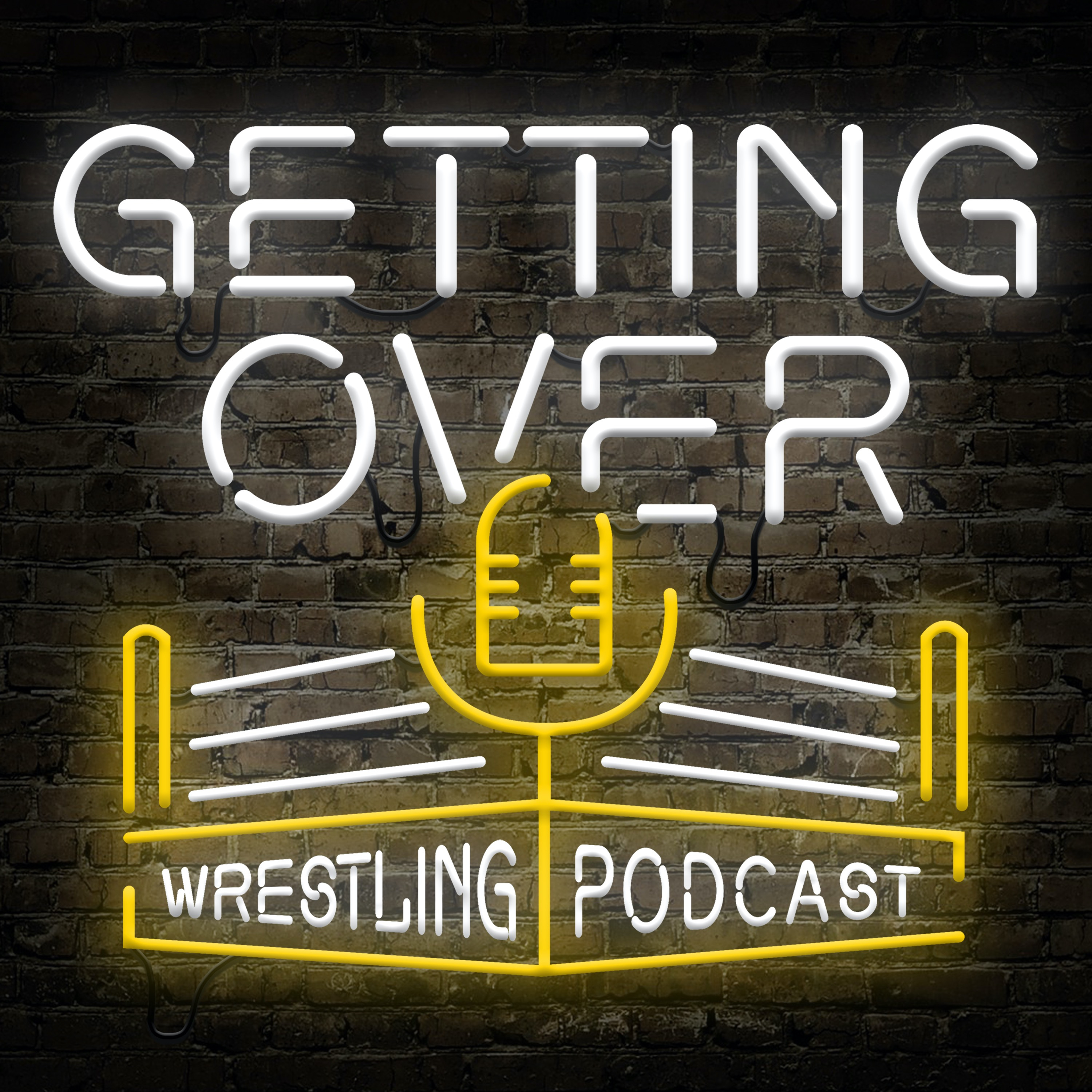 Getting Over: Wrestling Podcast 