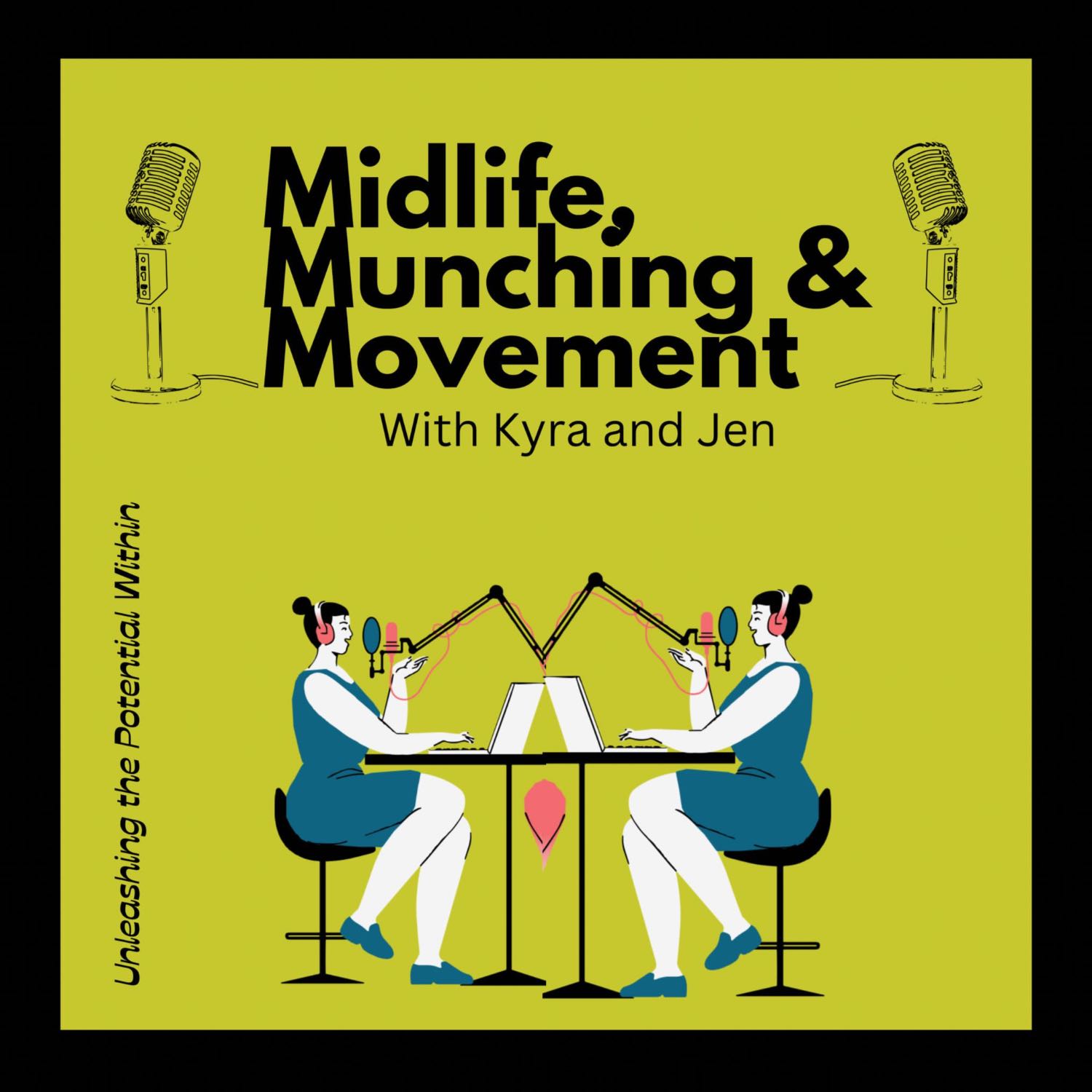 Midlife, Munching and Movement 