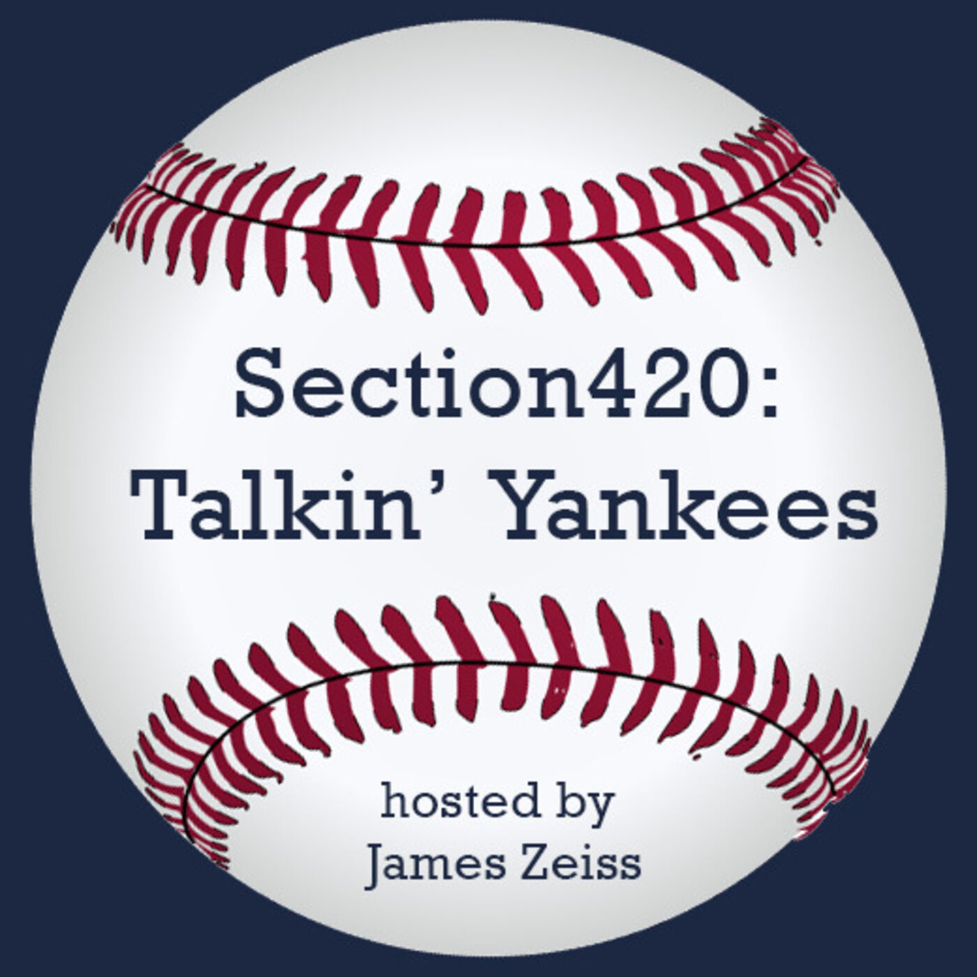 Section420: Talkin' Yankees - The Podcast 