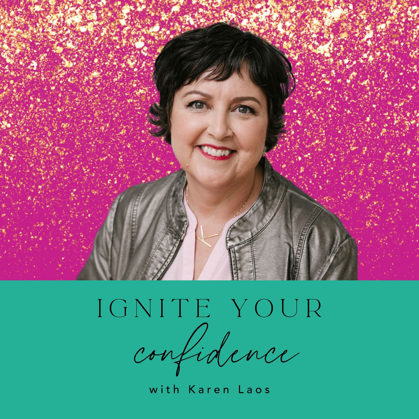 Ignite Your Confidence with Karen Laos 