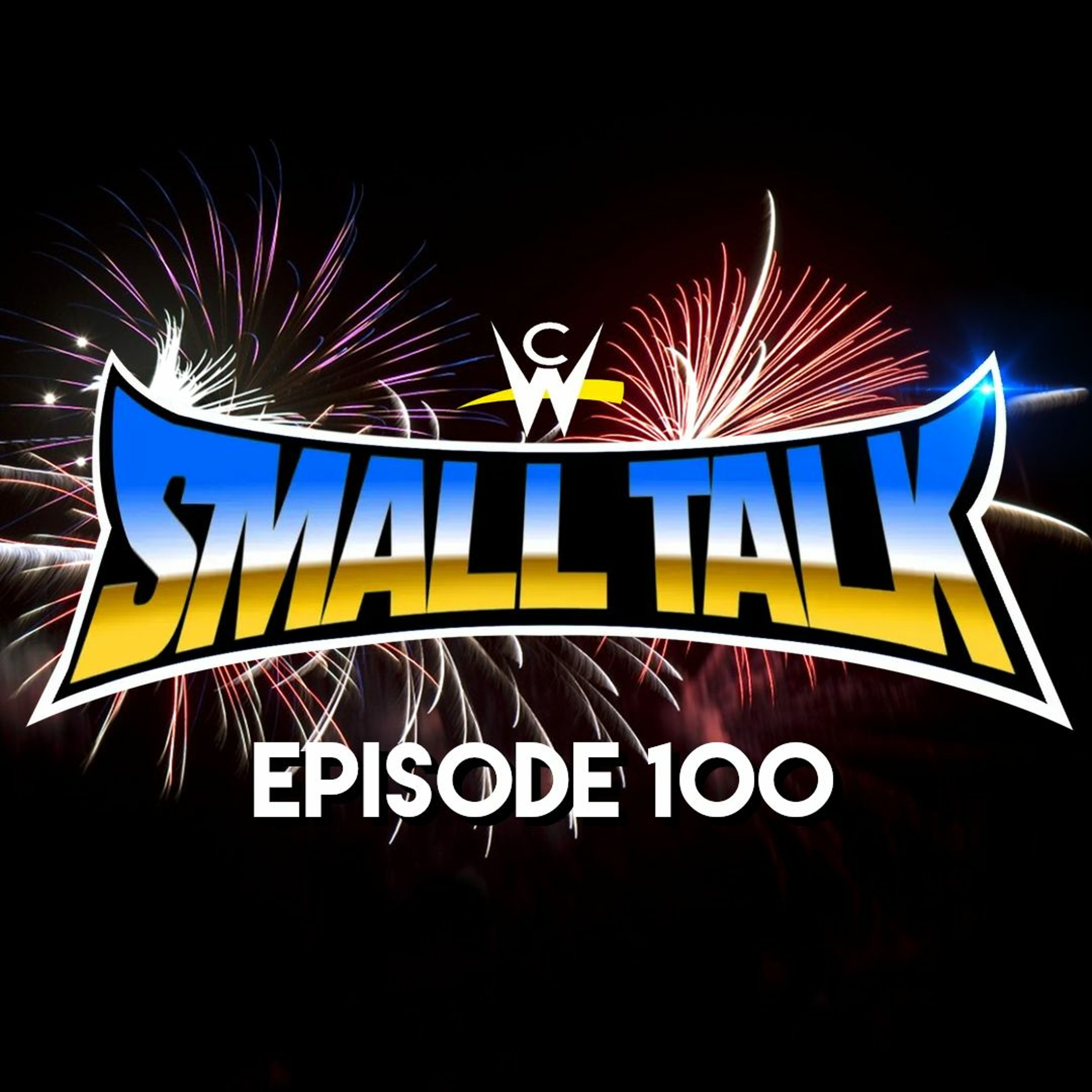 Small Talk Episode 100!