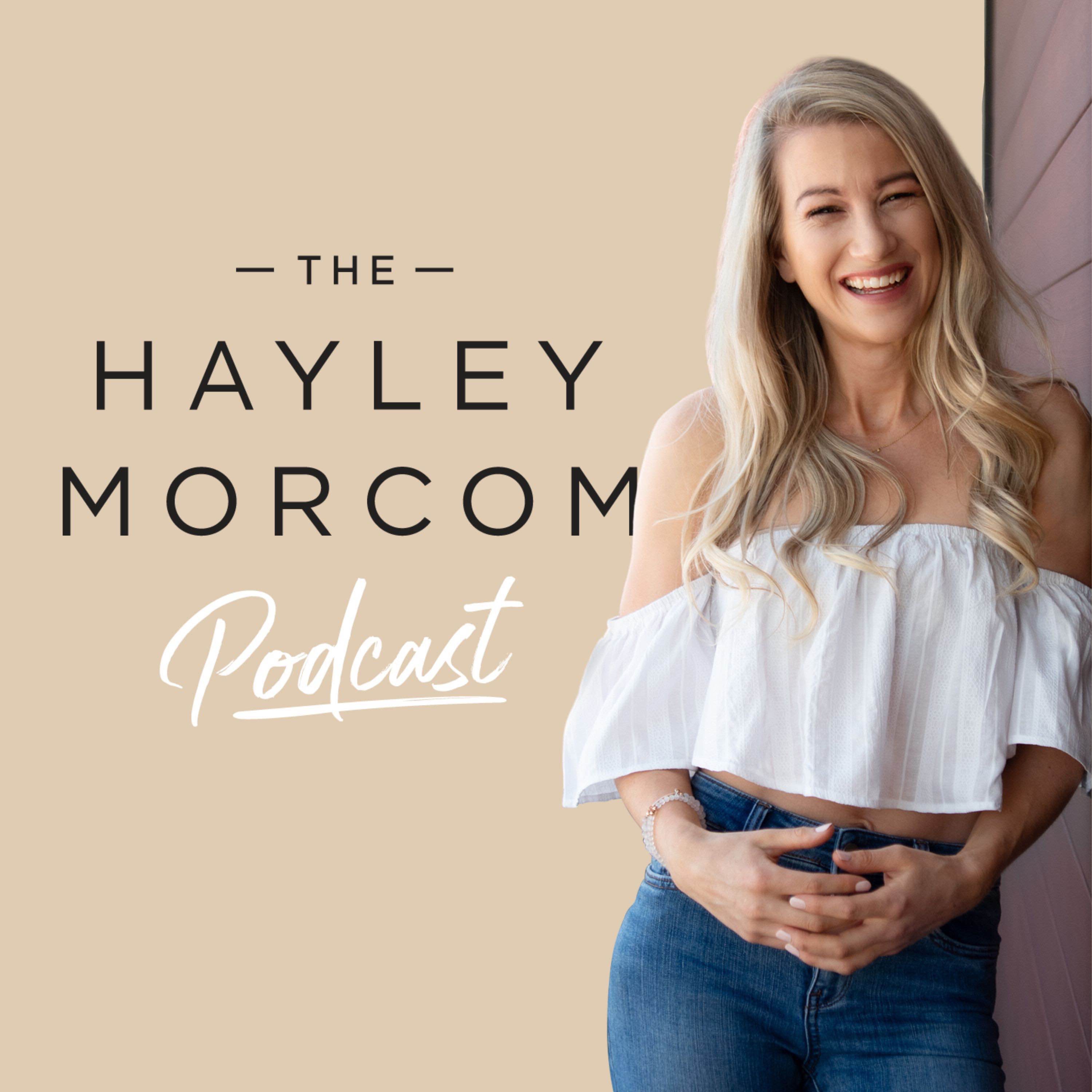 The Hayley Morcom Podcast 