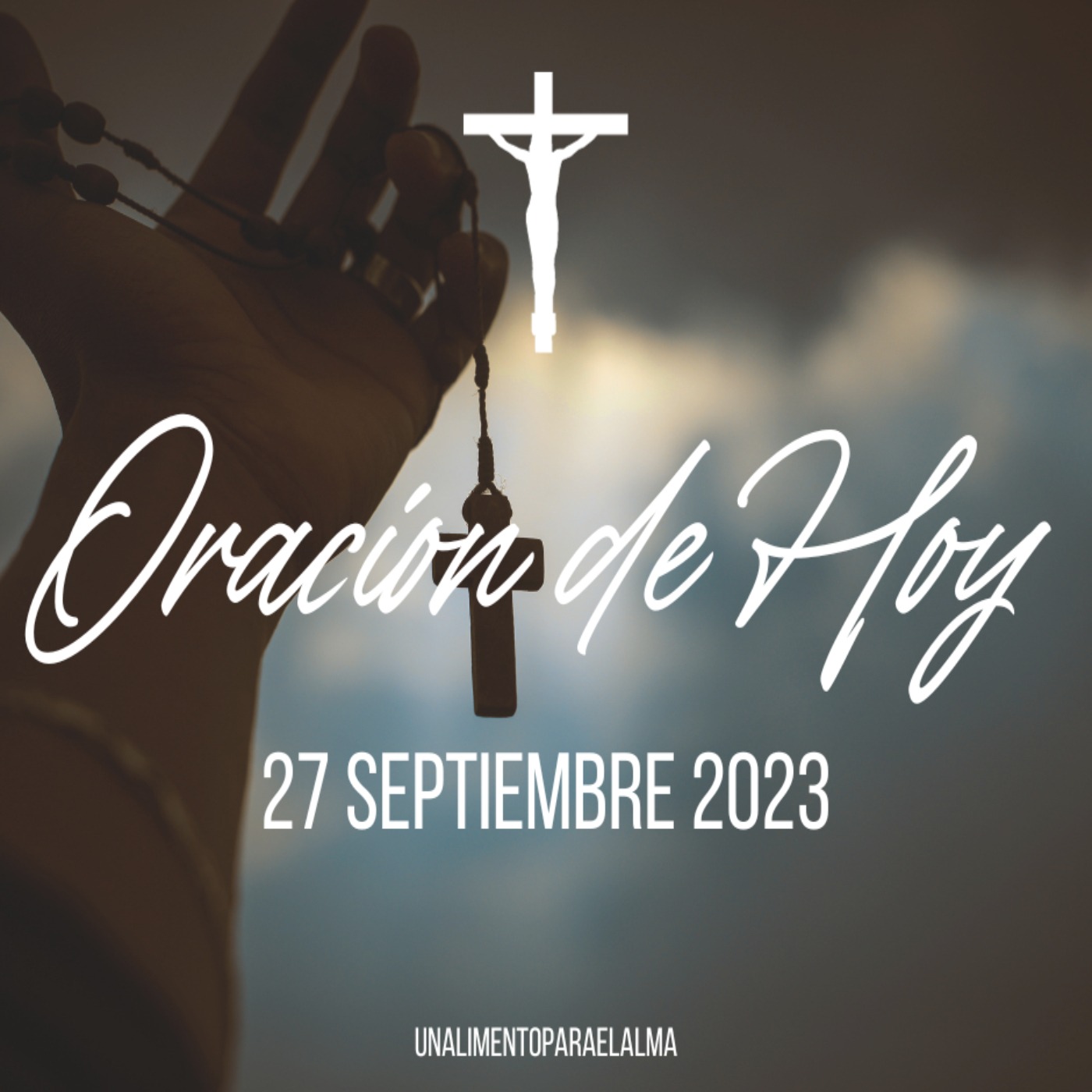 ⁣ORACION DE HOY (Miercoles 27 de Septiembre 2023)