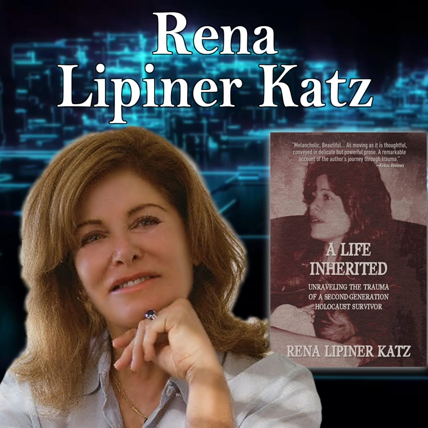 ⁣Harvey Brownstone Interviews Rena Lipiner Katz, Author, “A Life Inherited:  Unraveling the Trauma of a Second Generation Holocaust Survivor”