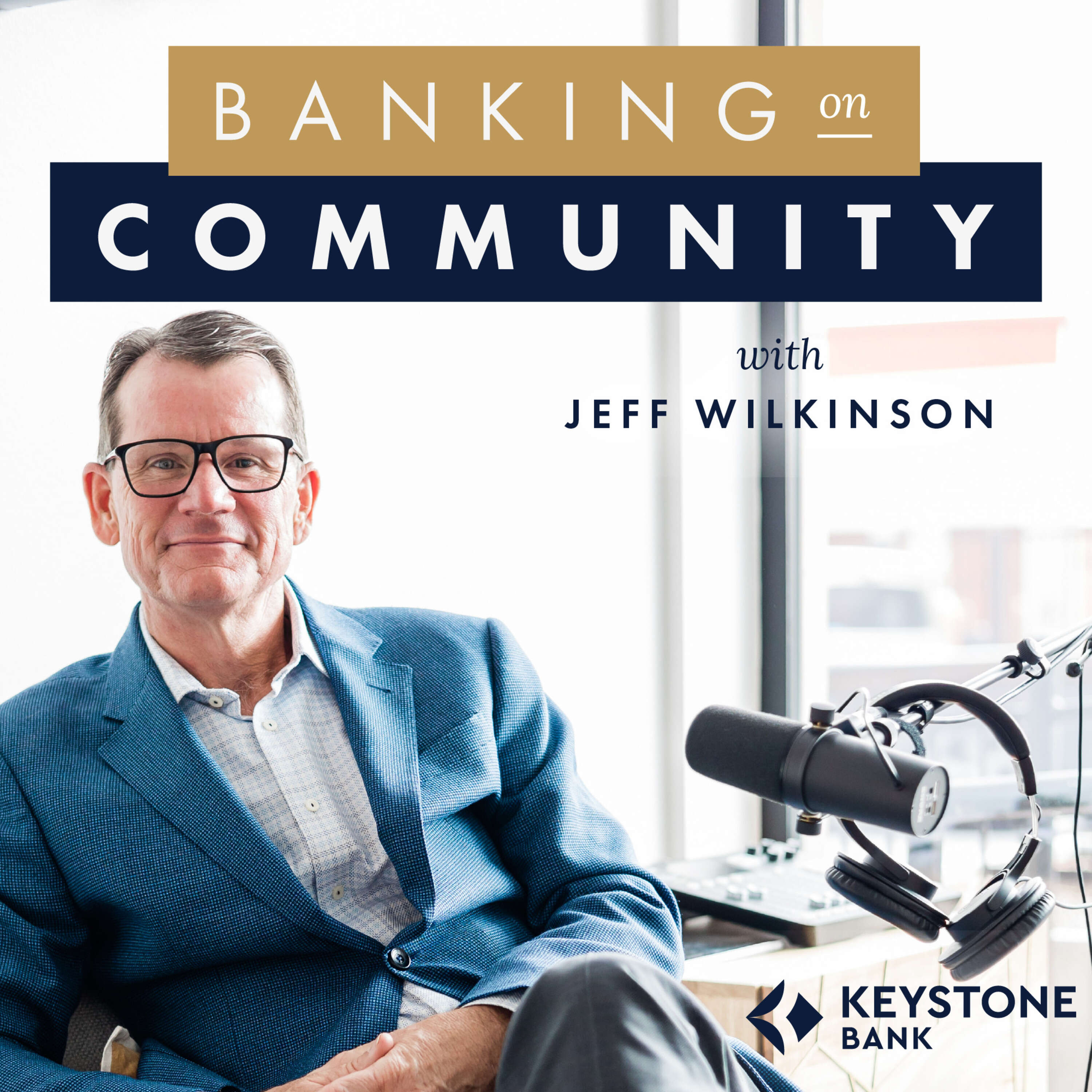 Banking on Community with Jeff Wilkinson 