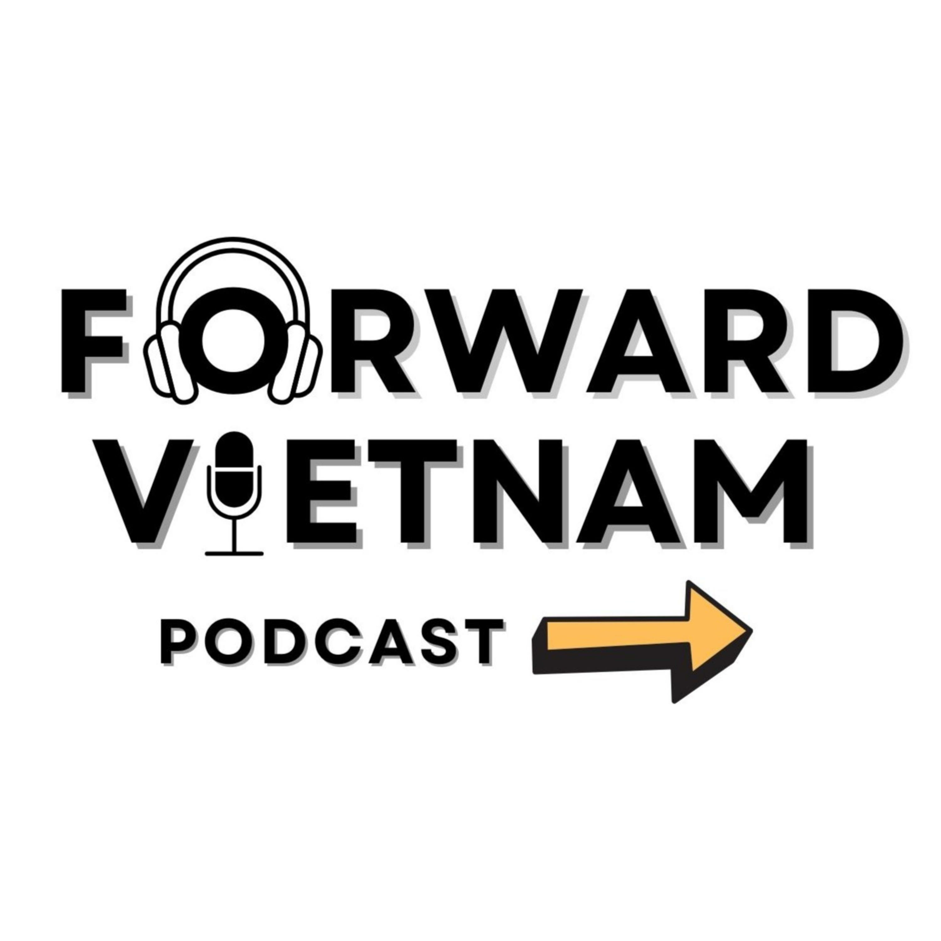 Forward Vietnam Podcast 