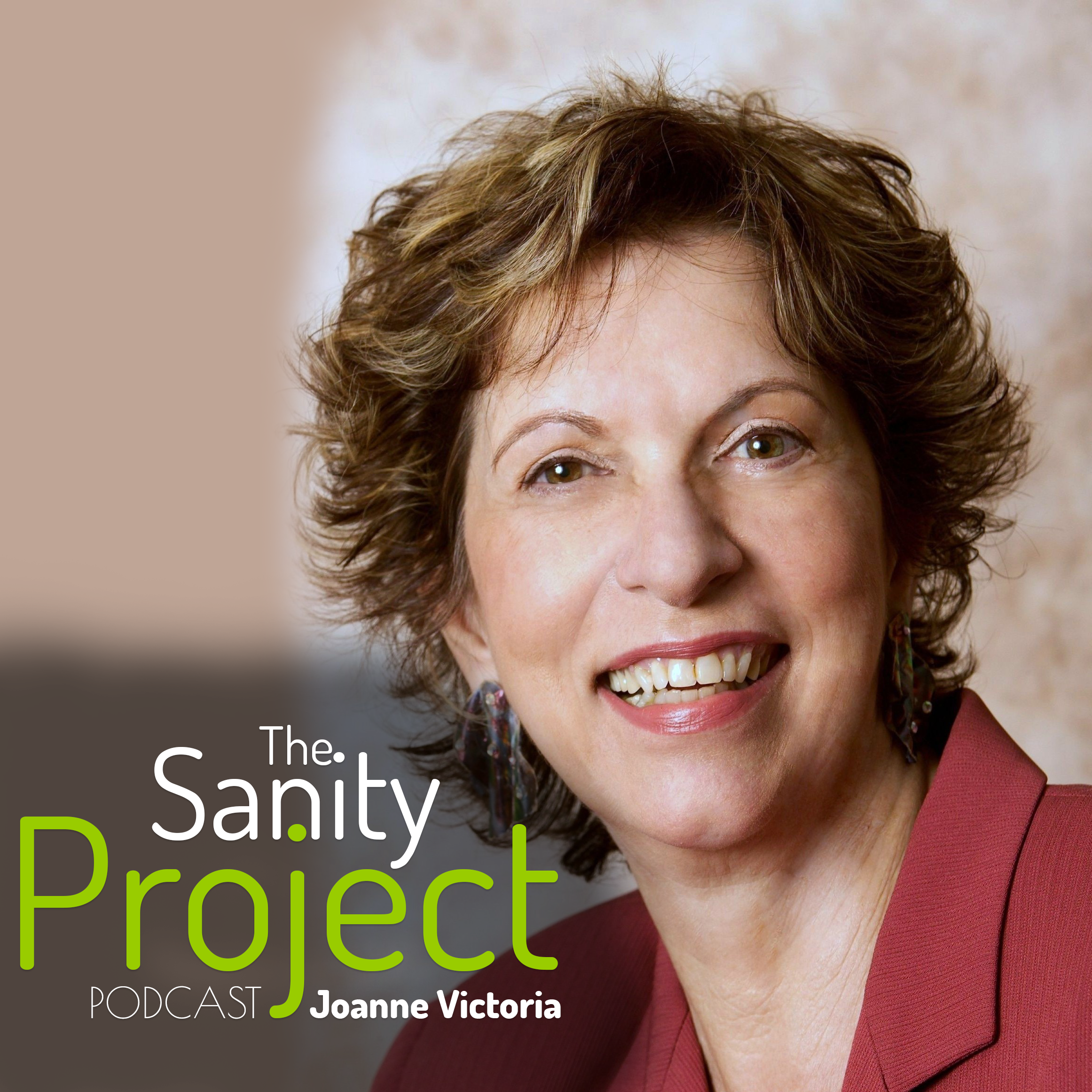 The Sanity Project Podcast with Joanne Victoria 