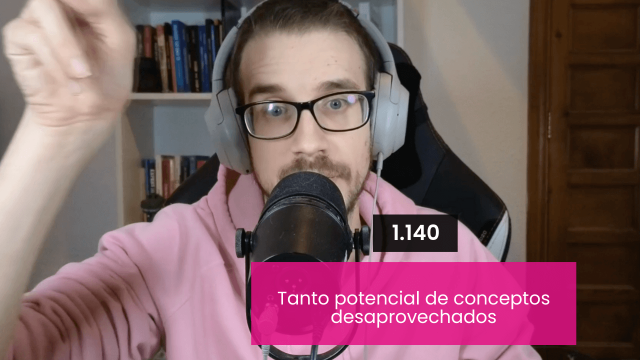 Tanto potencial de conceptos desaprovechados