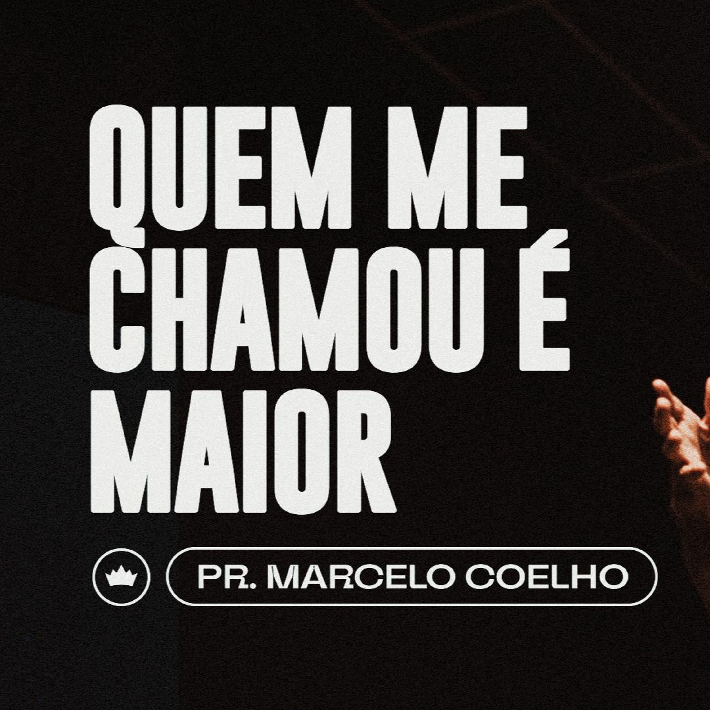 ⁣Quem Me Chamou É Maior | Pr. Marcelo Coelho