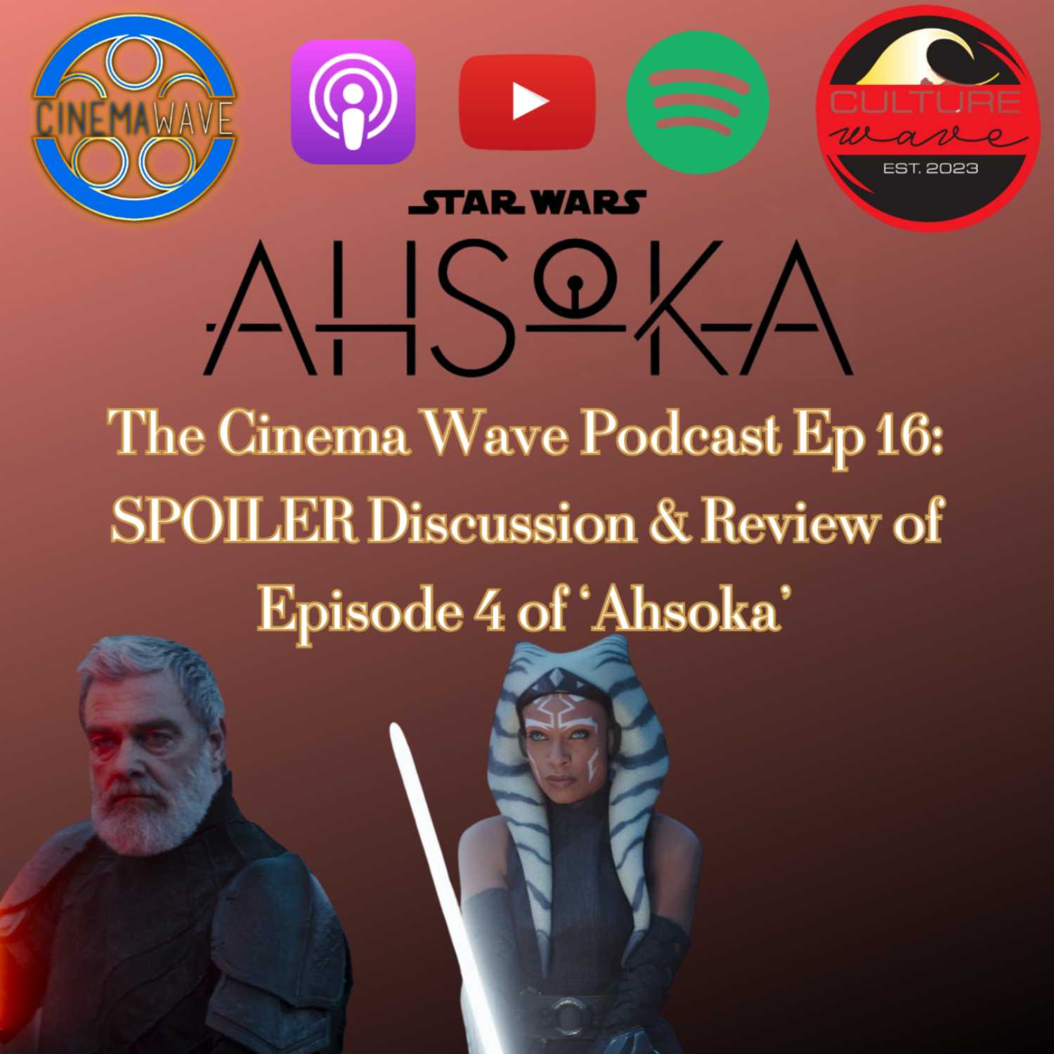 AHSOKA Ep. 4 SPOILER Conversation w/Star Wars: Mark of Balance | The Cinema Wave Podcast Ep. 16