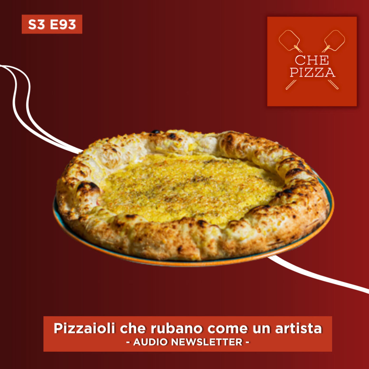 ⁣93 - Pizzaioli che rubano come un artista (audio newsletter)