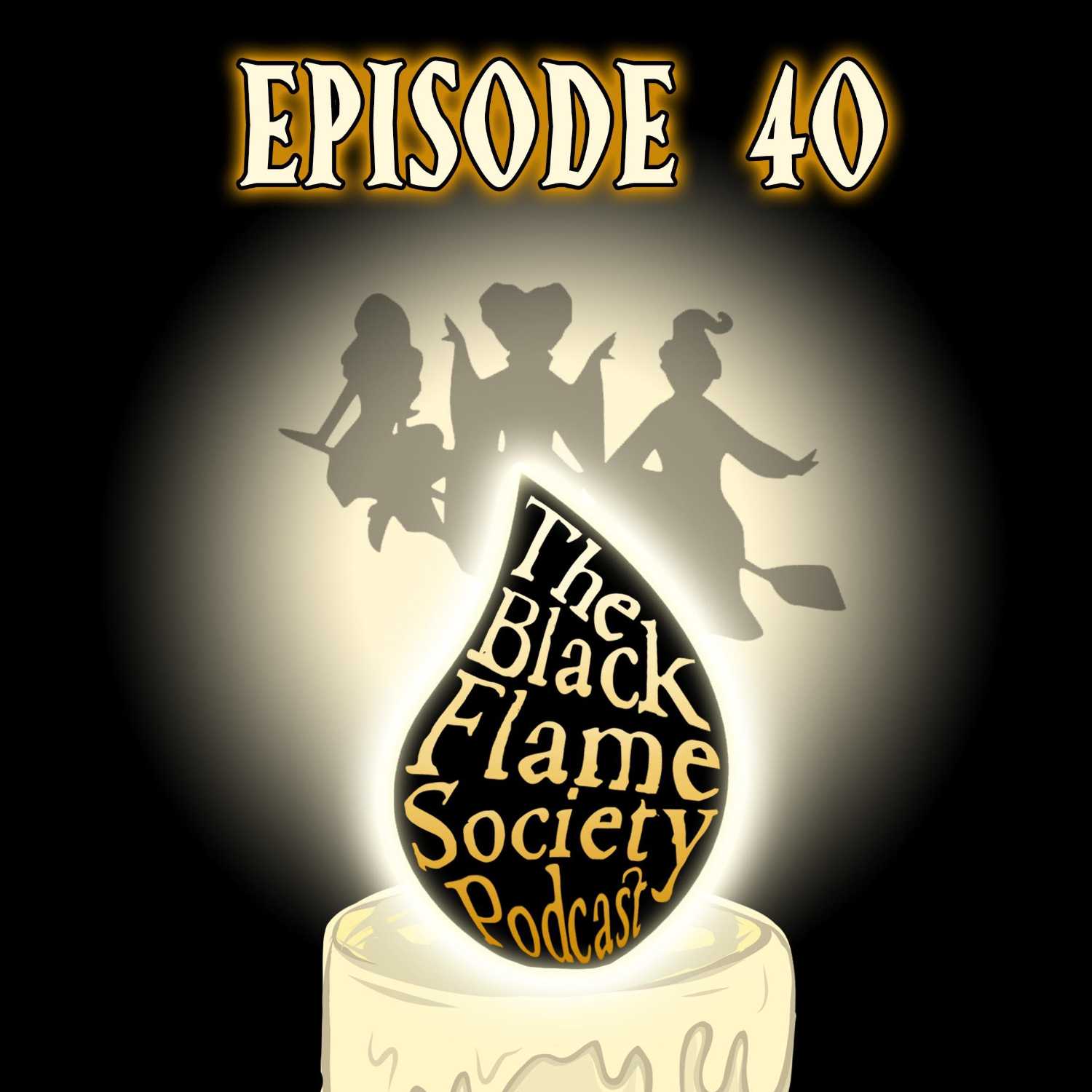 ⁣The Black Flame Society Podcast Episode 40: Hocus Pocus 2 Easter Eggs 