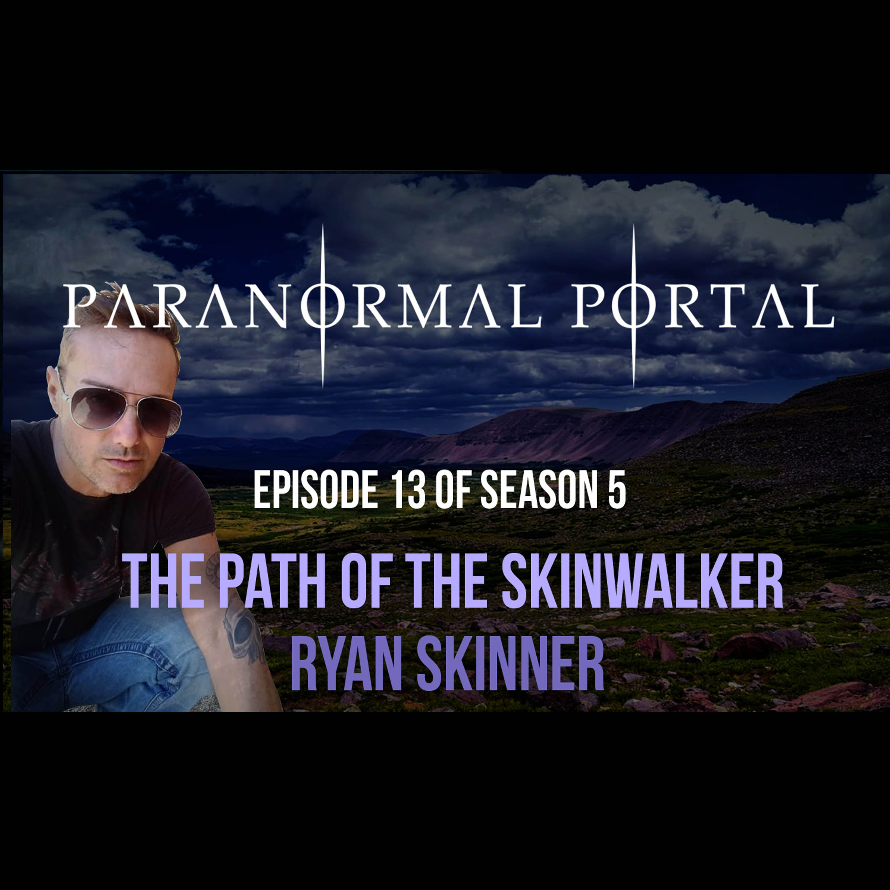 ⁣S5EP13 - The Path Of The Skinwalker - Ryan Skinner