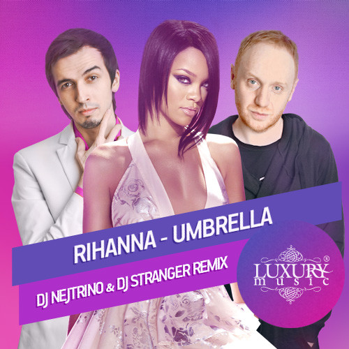 ⁣Rihanna - Umbrella (DJ Nejtrino & DJ Stranger Dub Remix)