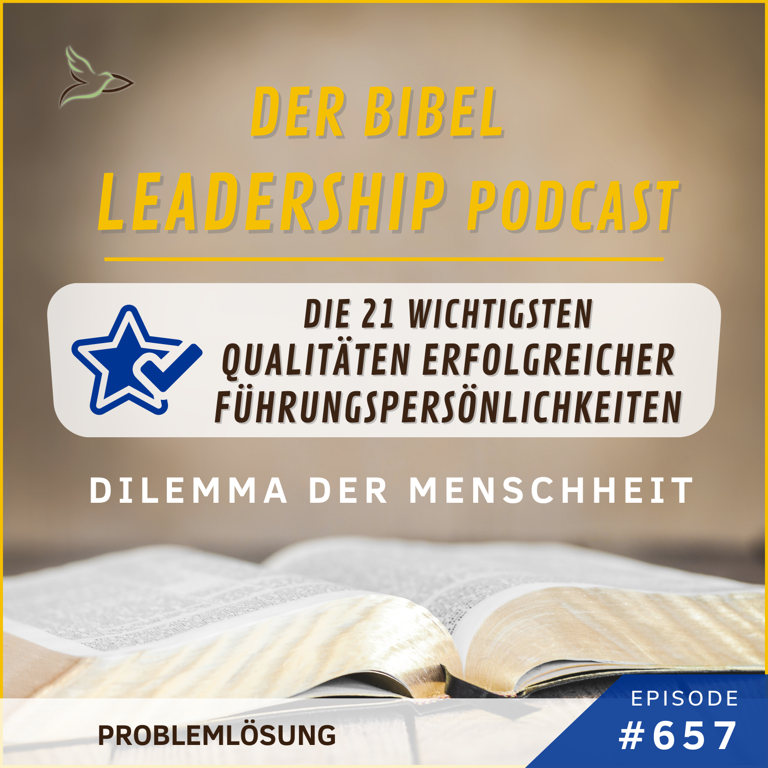 657 - Dilemma der Menscheit - Problemlösung - Leadership Qualitäten