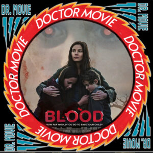 Doctor Movie: Episode 228: Blood