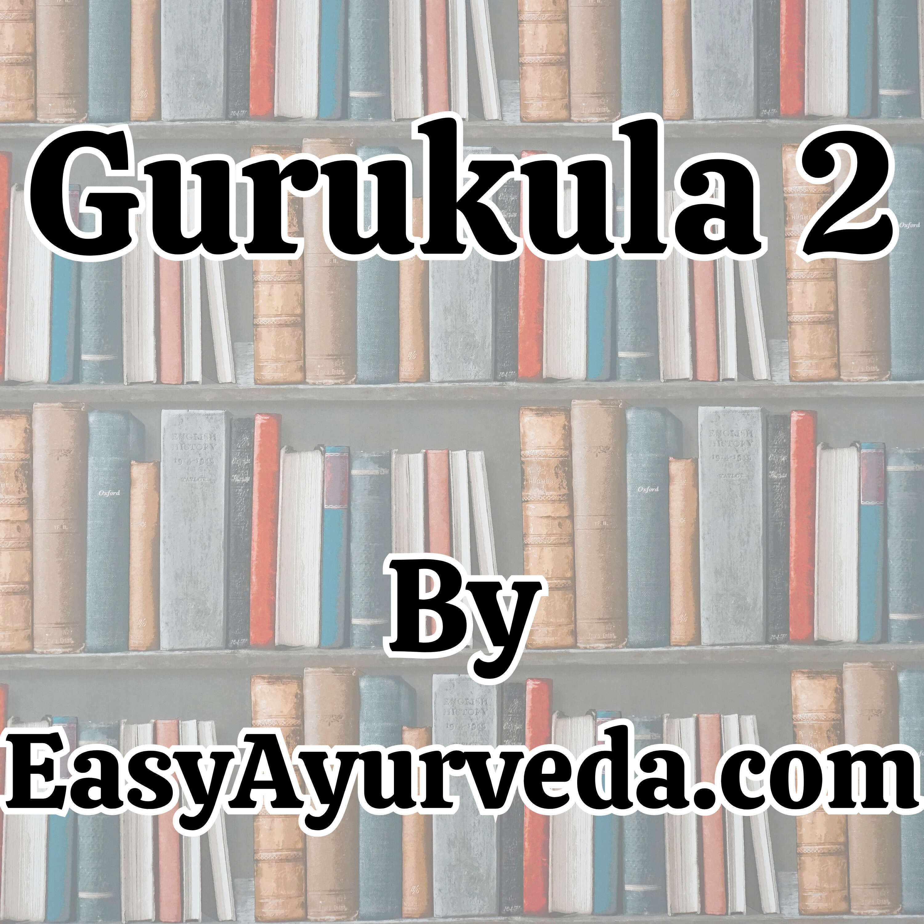 Gurukula 2 : Origin of Research in Ayurveda