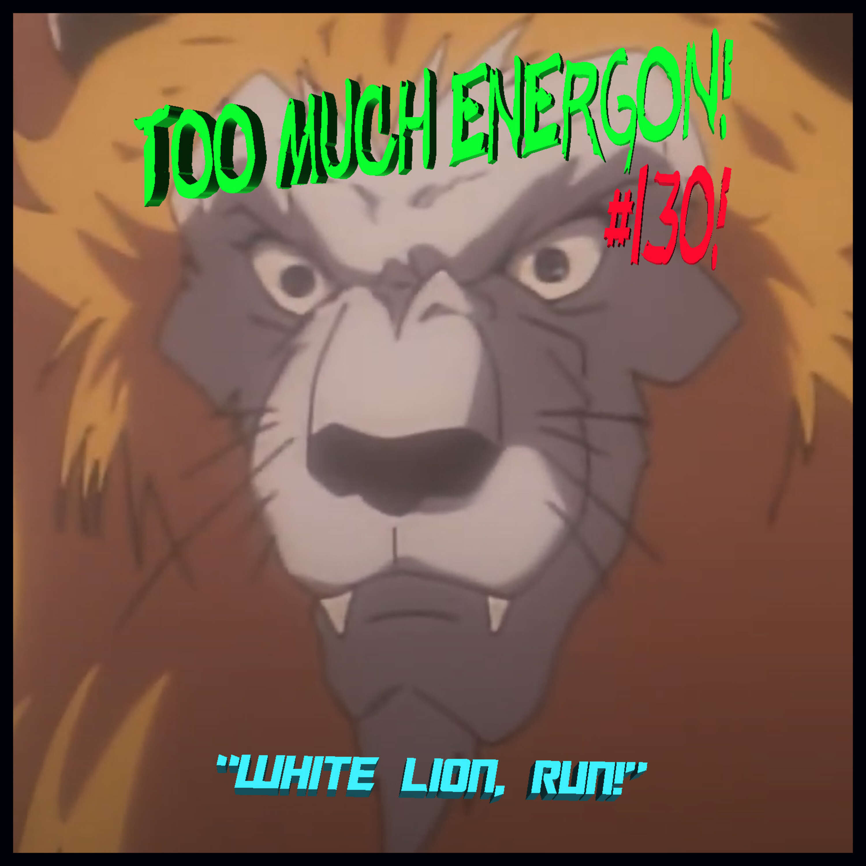 TME #130: Beast Wars II (Second) Episode 02 - "White Lion, Run!"