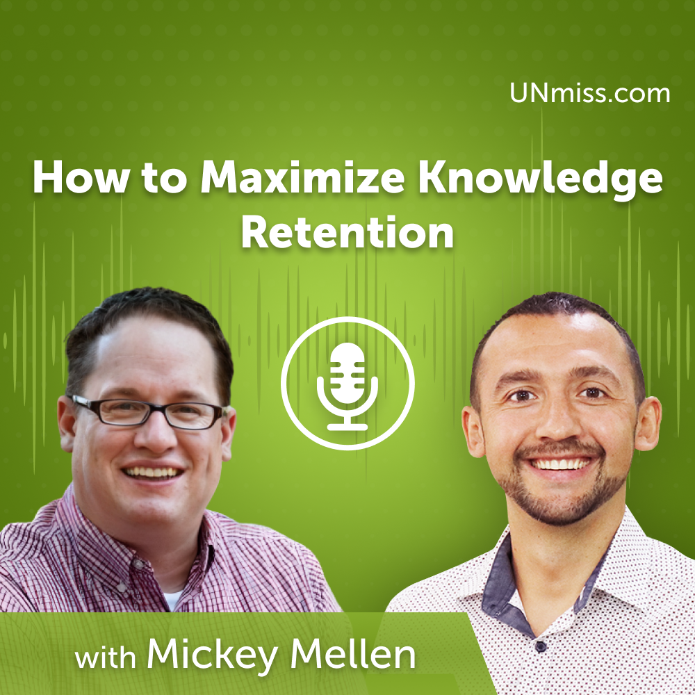 ⁣How to Maximize Knowledge Retention: A Chat with Mickey Mellen (#646)