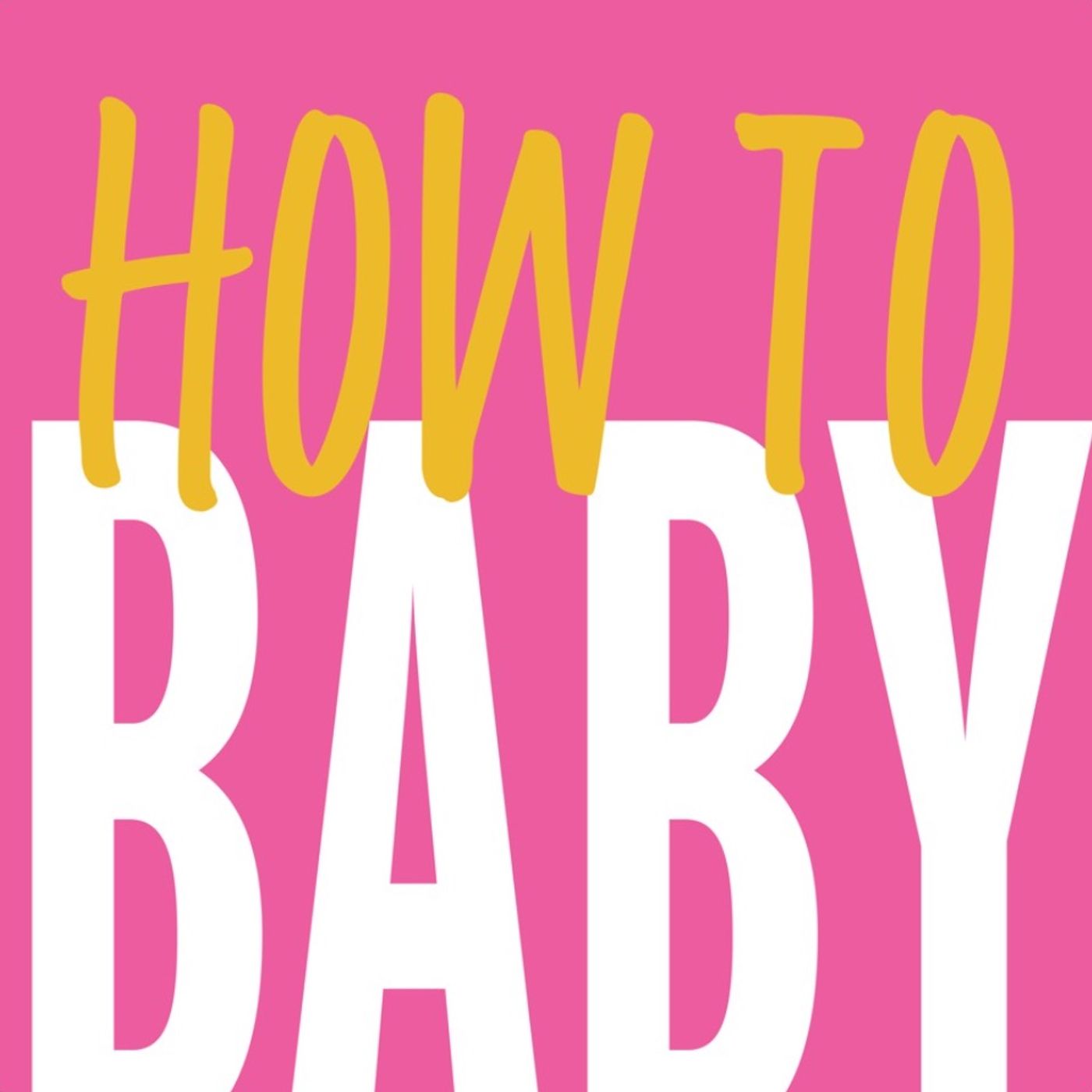 HOW TO BABY 