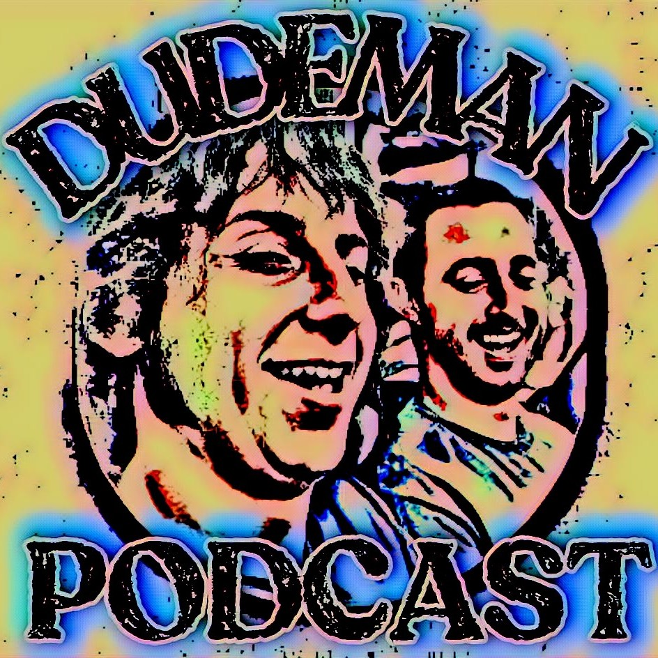 The Dude Man Podcast 