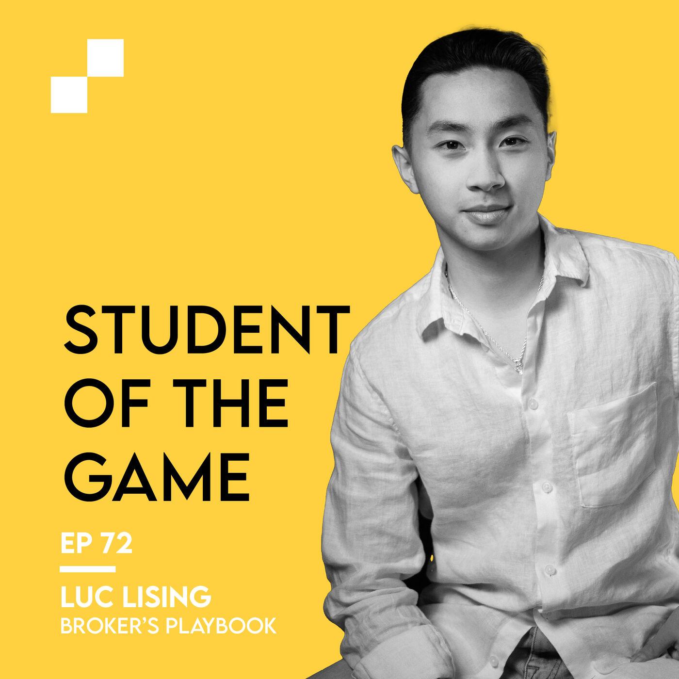 Ep. 72 - Student of the Game w/ Luc Lising | Broker's Playbook